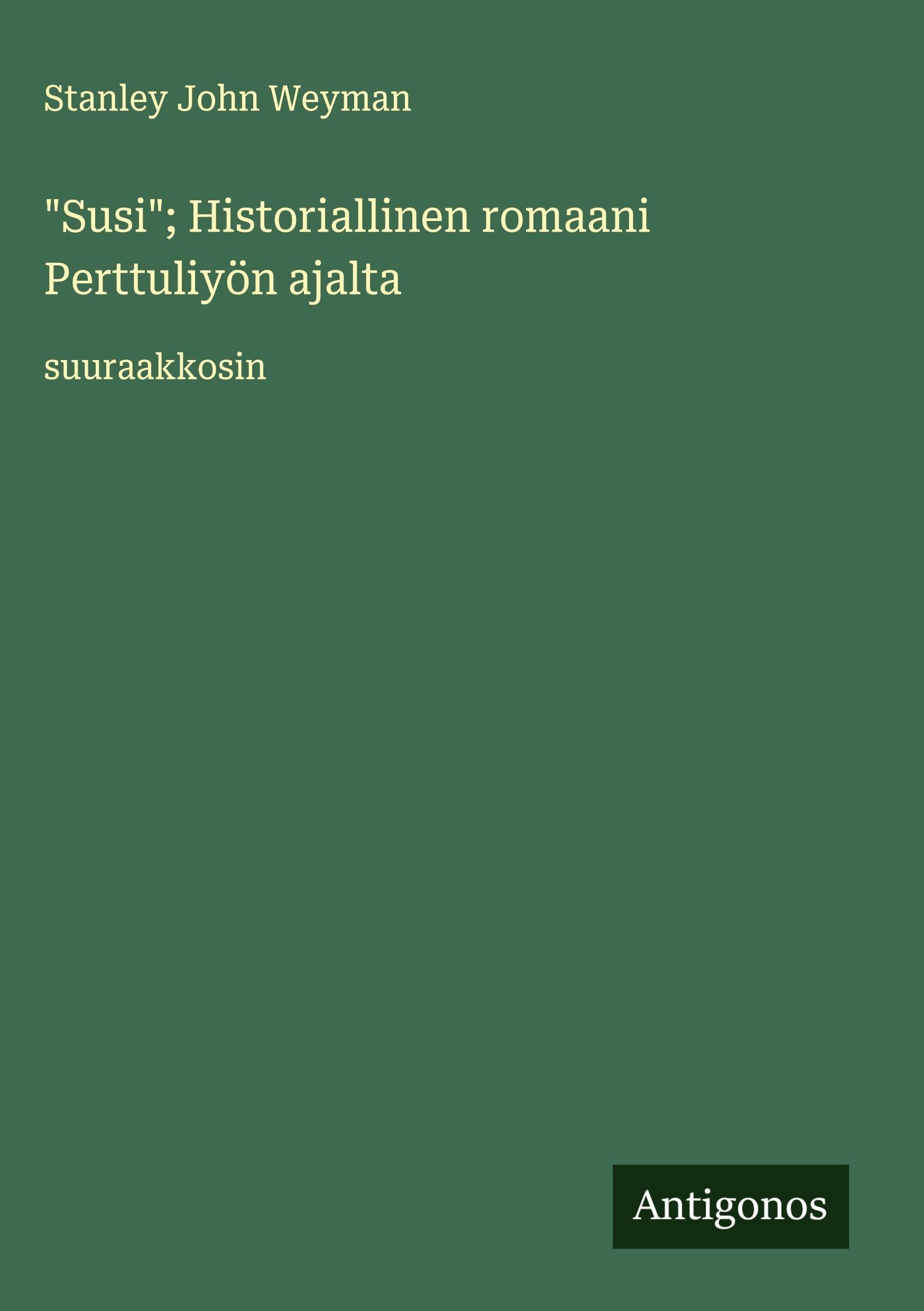 "Susi"; Historiallinen romaani Perttuliyön ajalta Classics