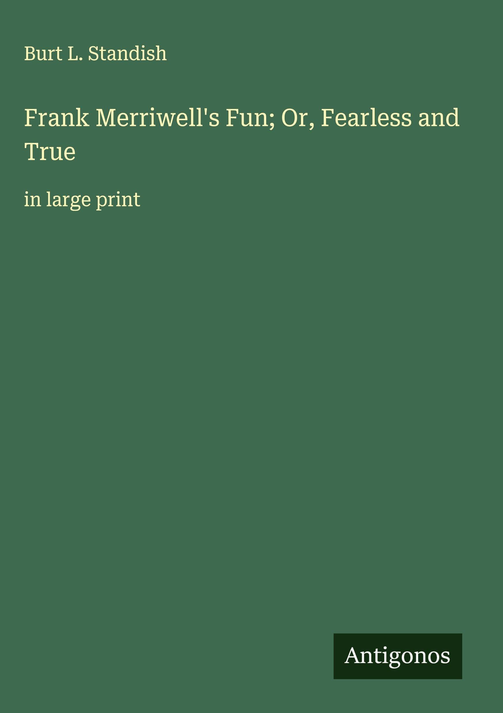 Frank Merriwell's Fun; Or, Fearless and True Classics