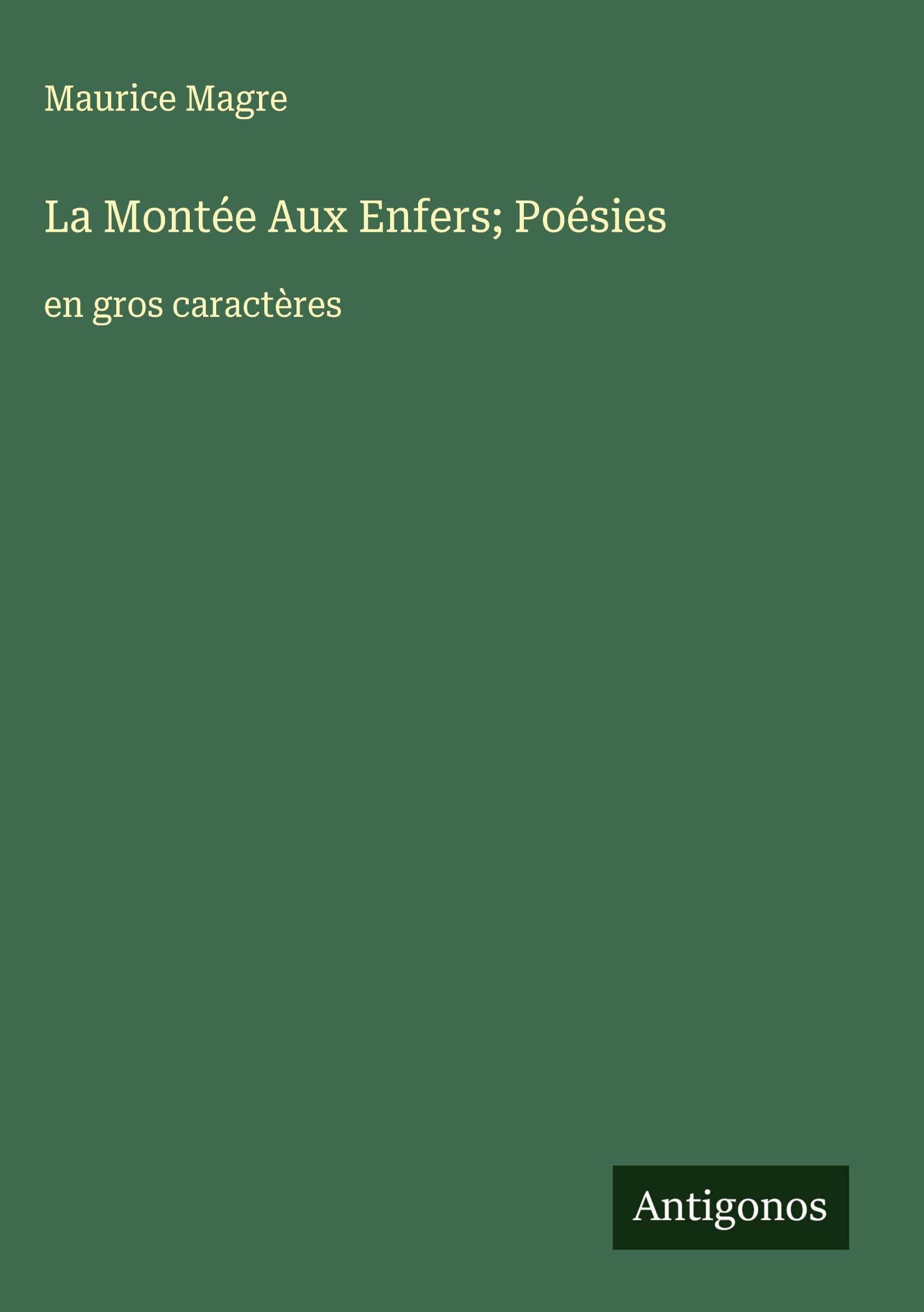 La Montée Aux Enfers; Poésies Classics