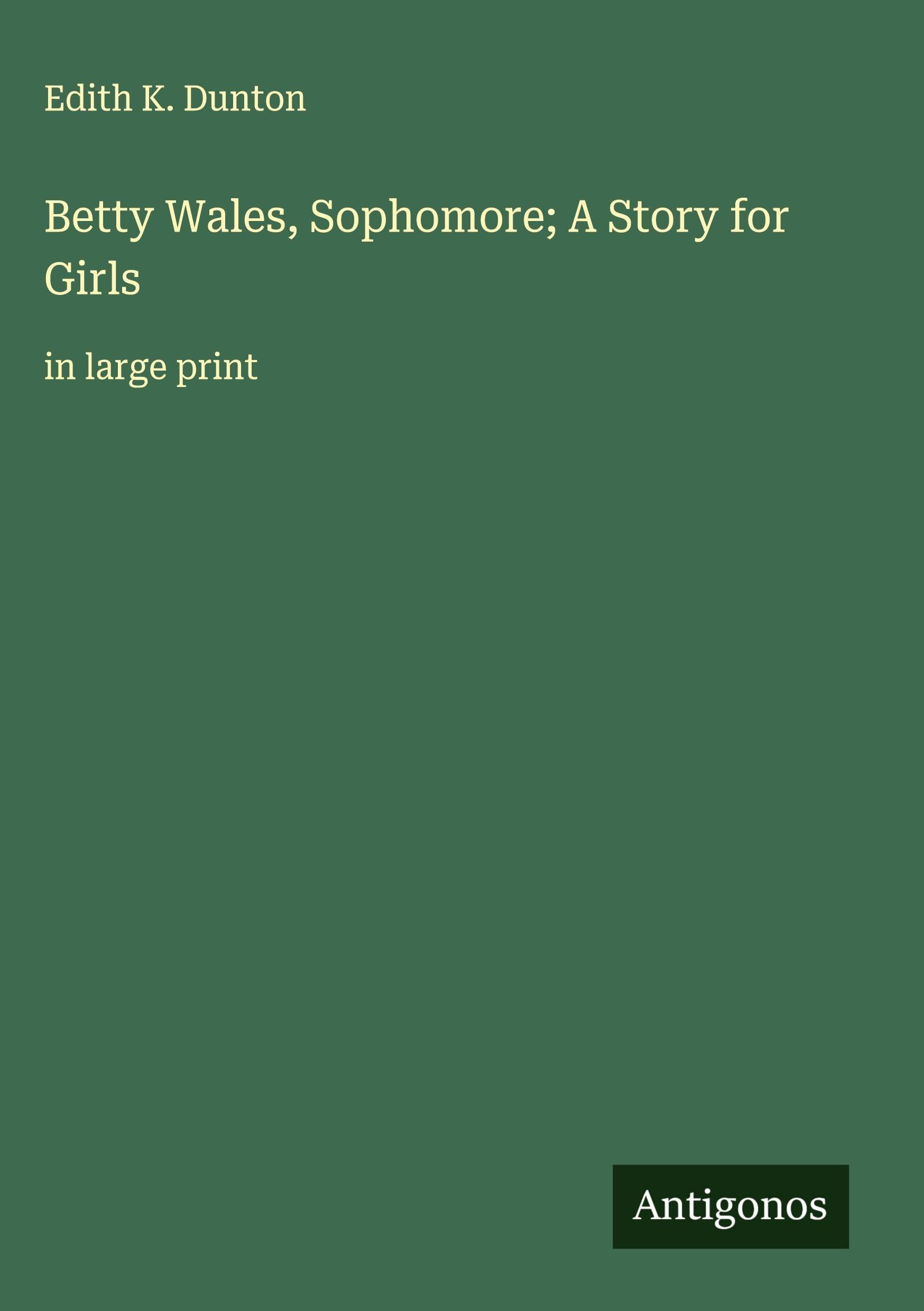 Betty Wales, Sophomore; A Story for Girls Classics