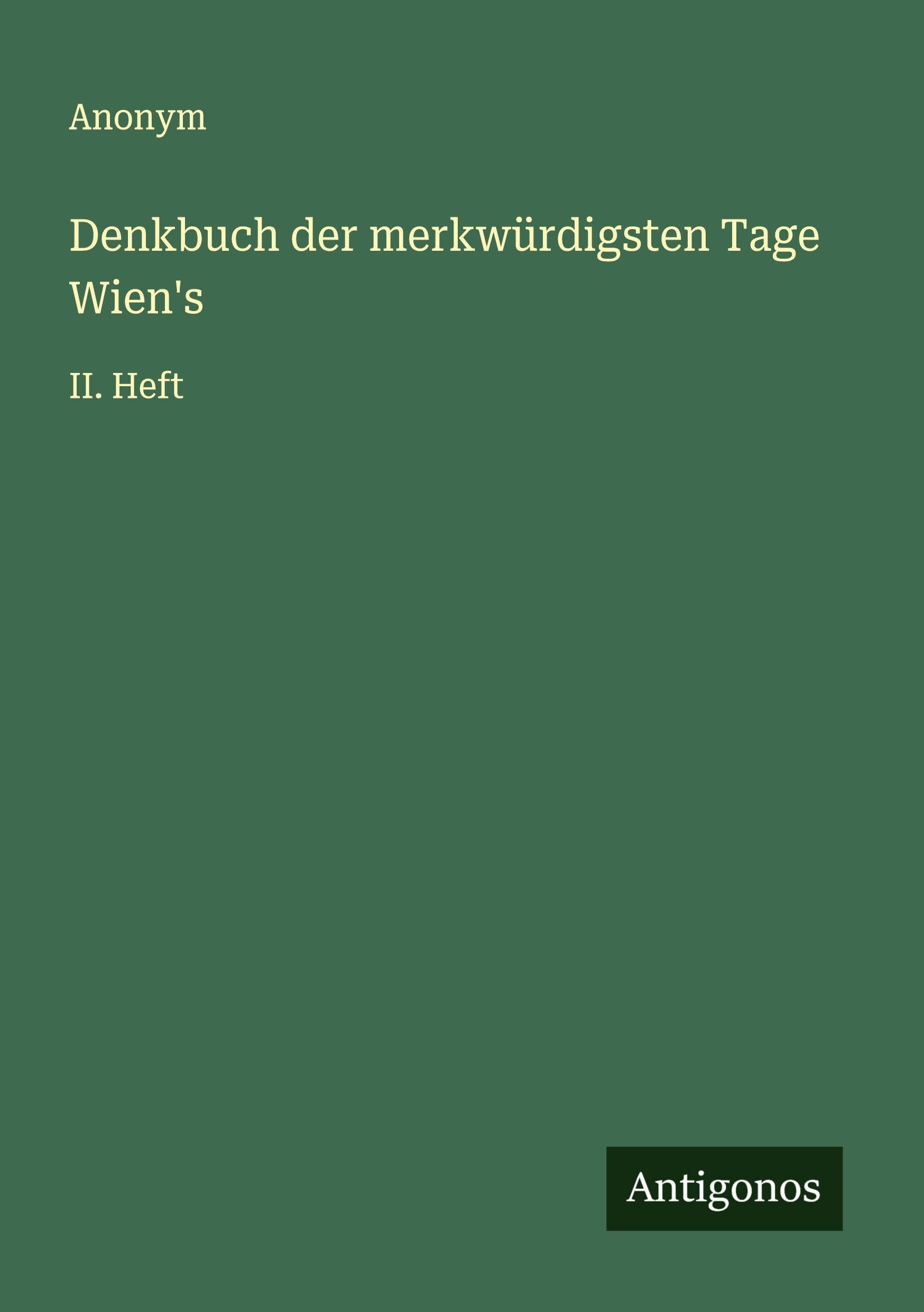 Denkbuch der merkwürdigsten Tage Wien's Classics