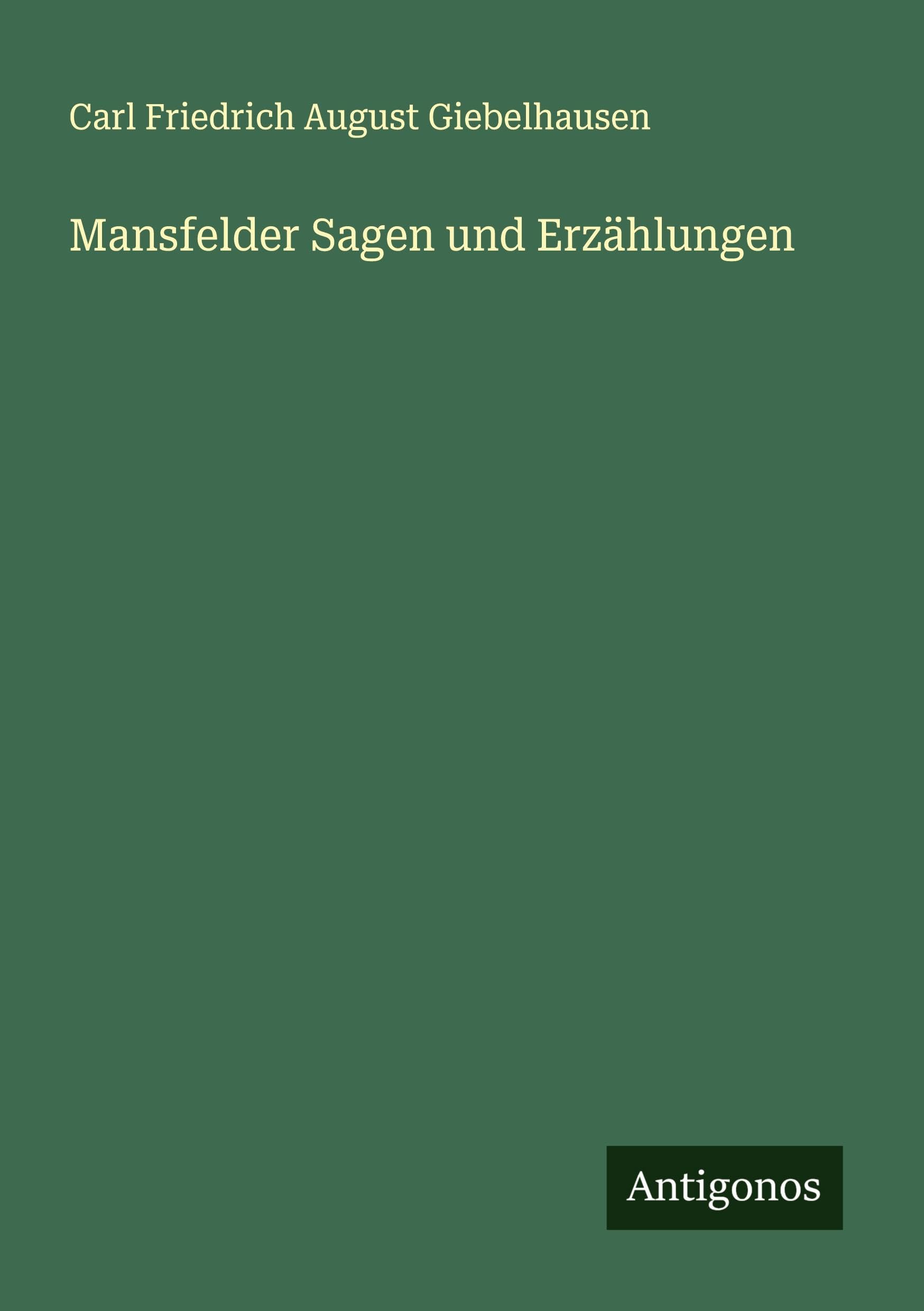 Mansfelder Sagen und Erzählungen Classics