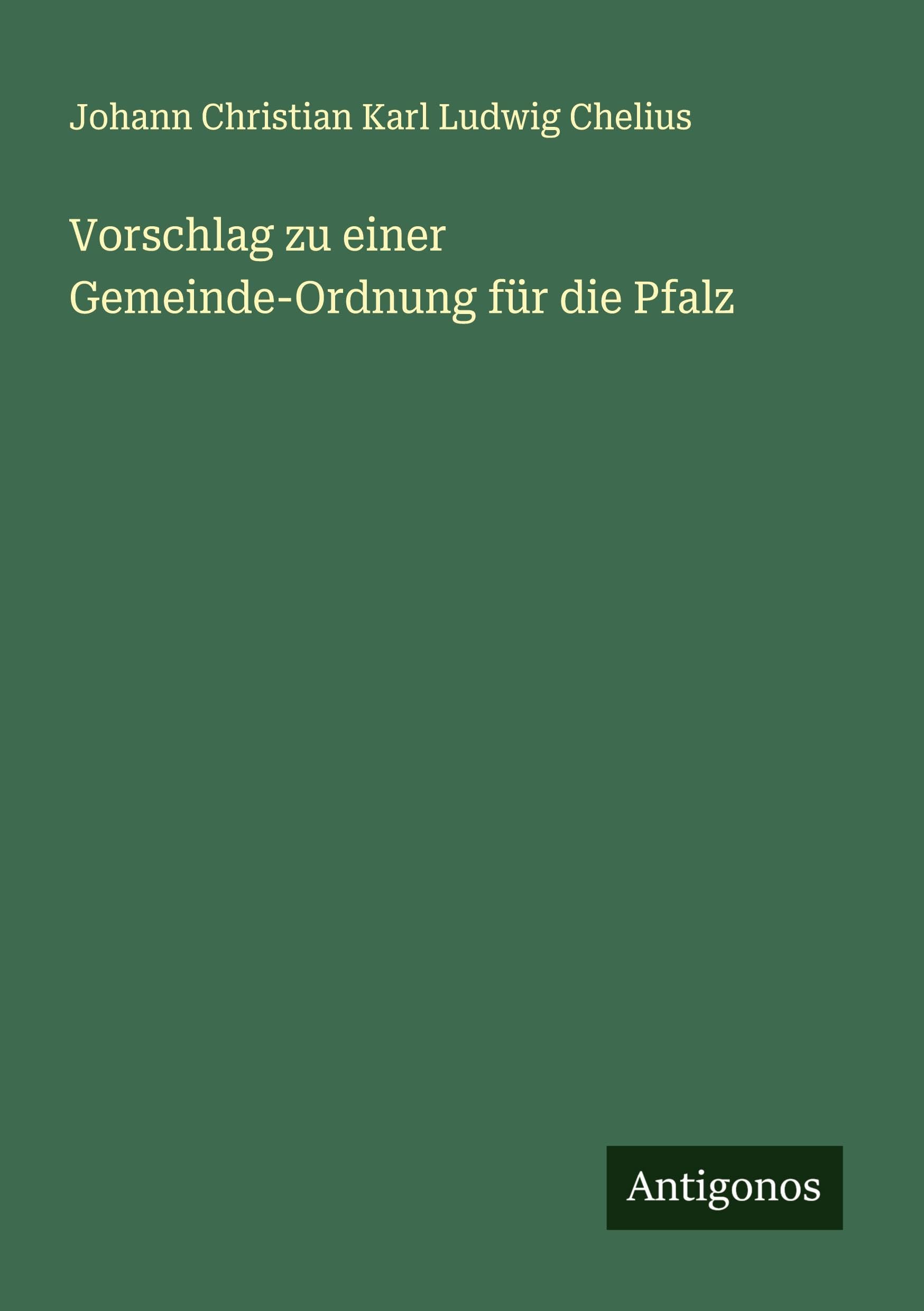 Vorschlag zu einer Gemeinde-Ordnung für die Pfalz Classics