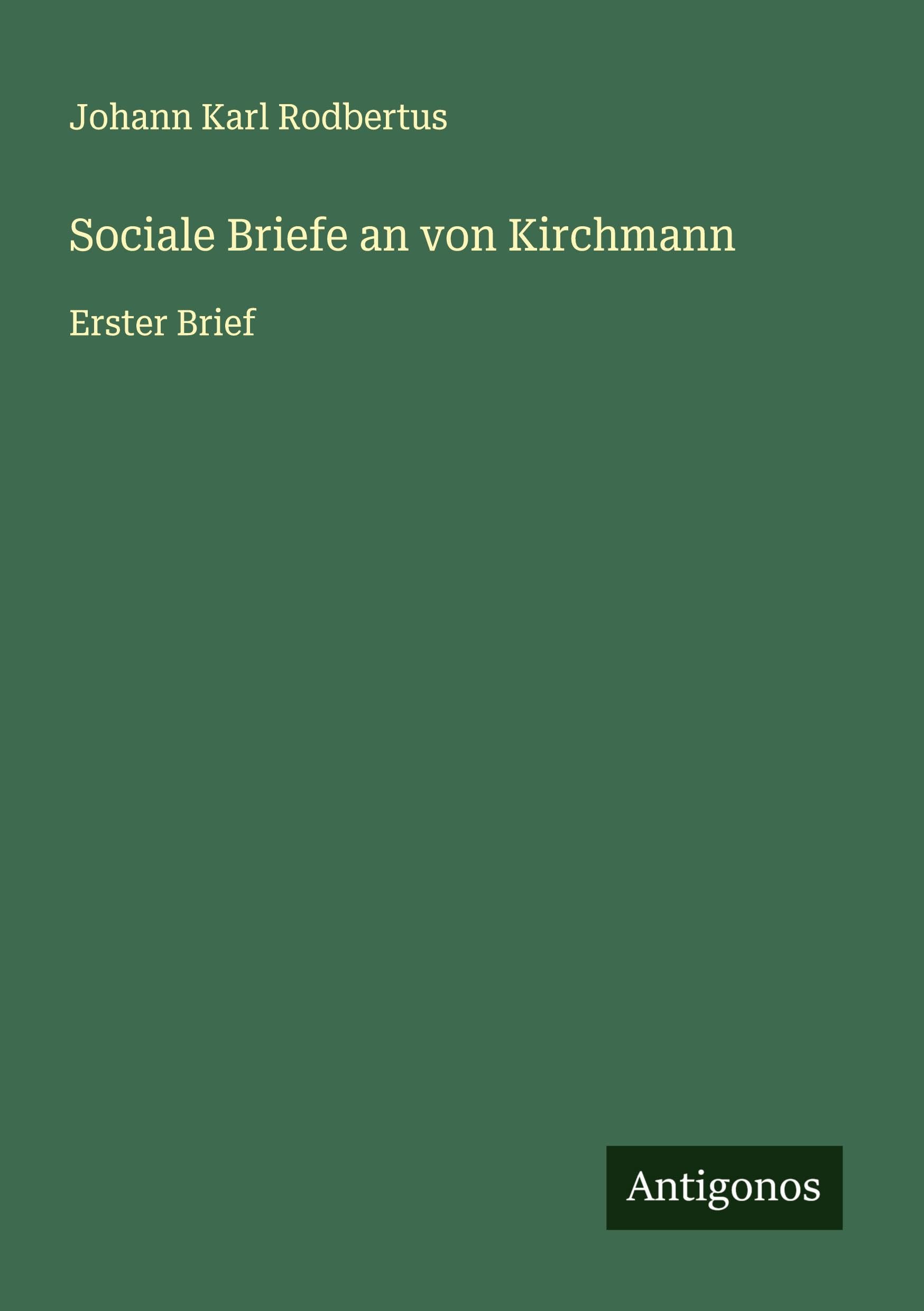 Sociale Briefe an von Kirchmann Classics