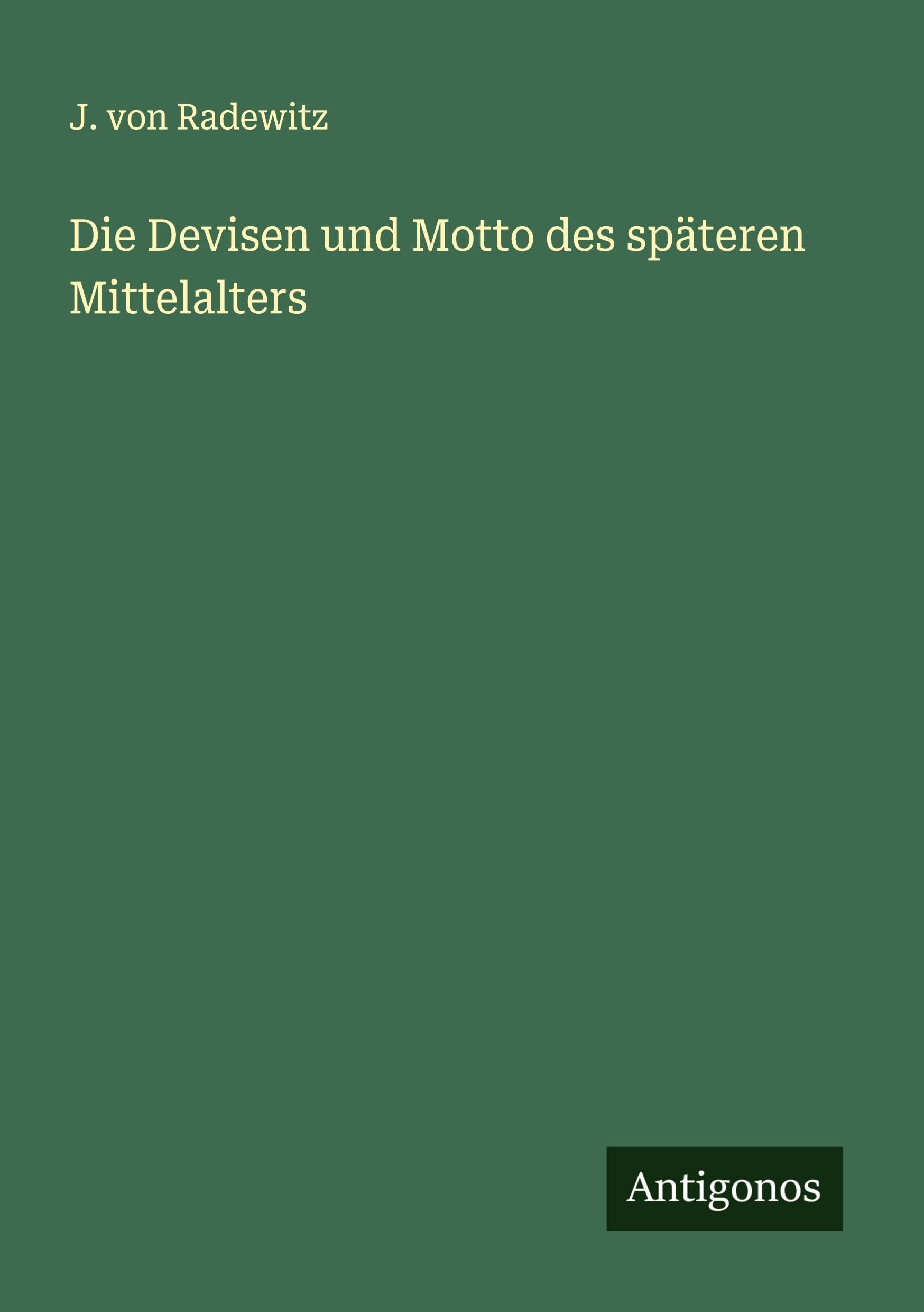 Die Devisen und Motto des späteren Mittelalters Classics