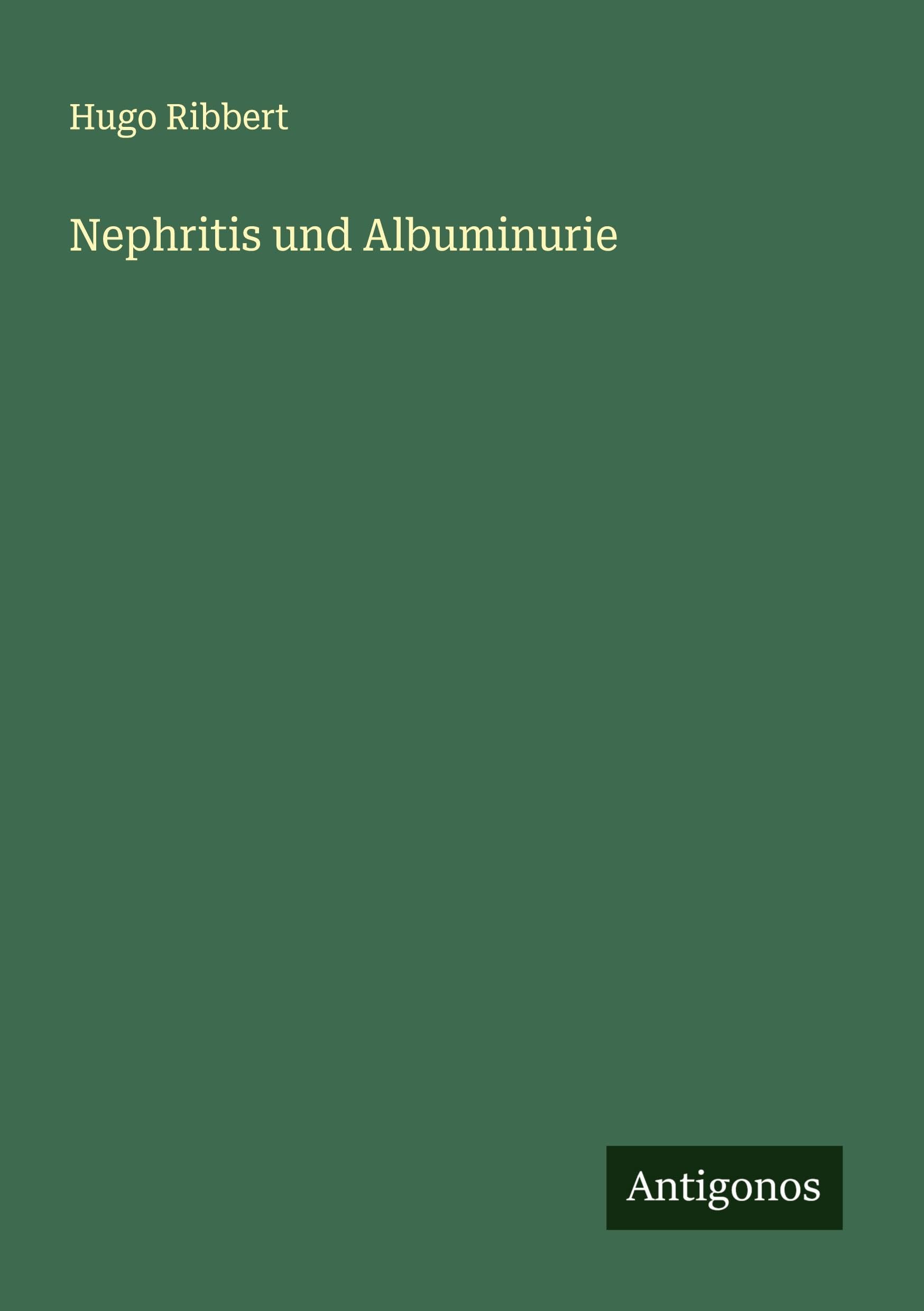 Nephritis und Albuminurie Classics