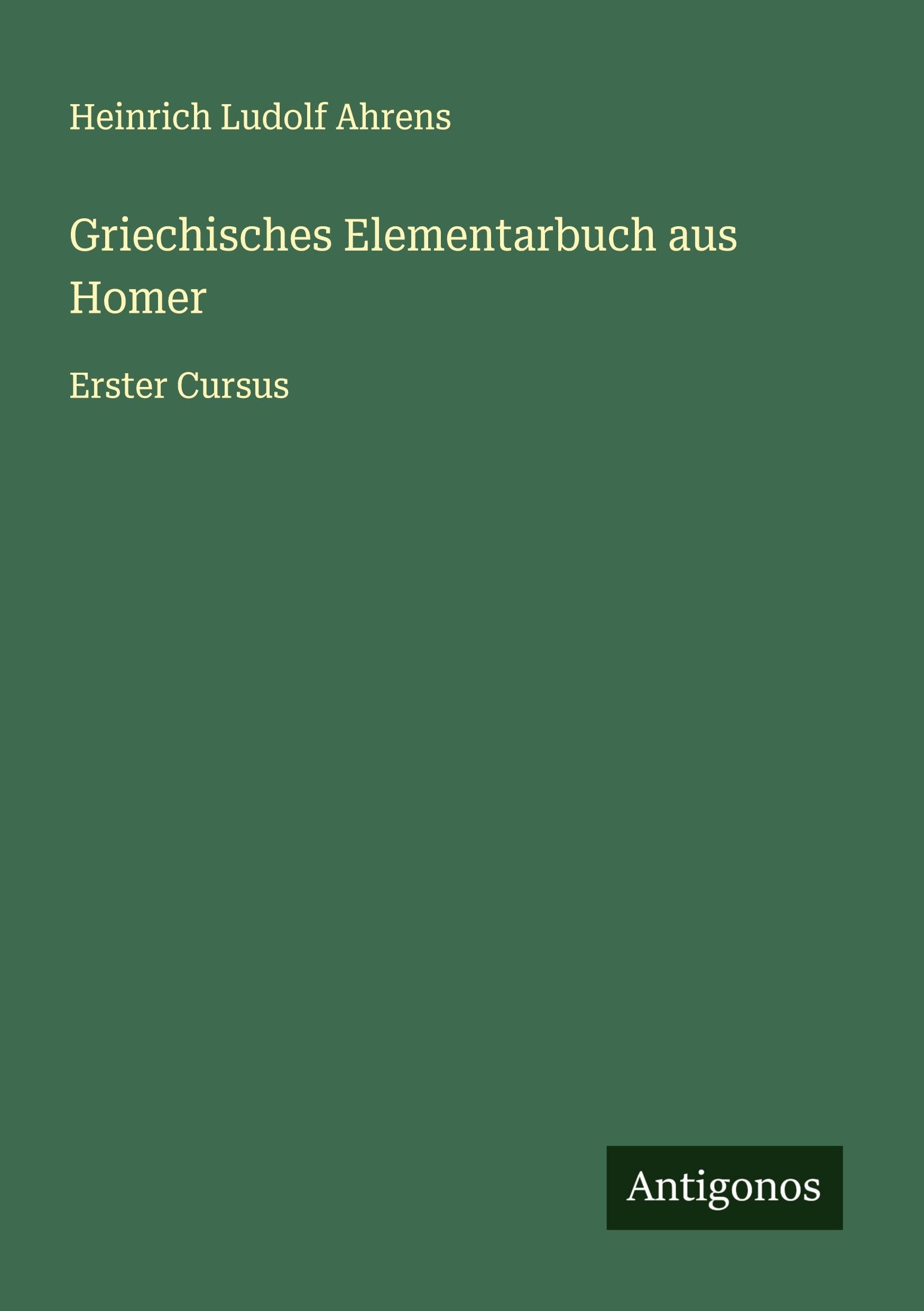 Griechisches Elementarbuch aus Homer Classics