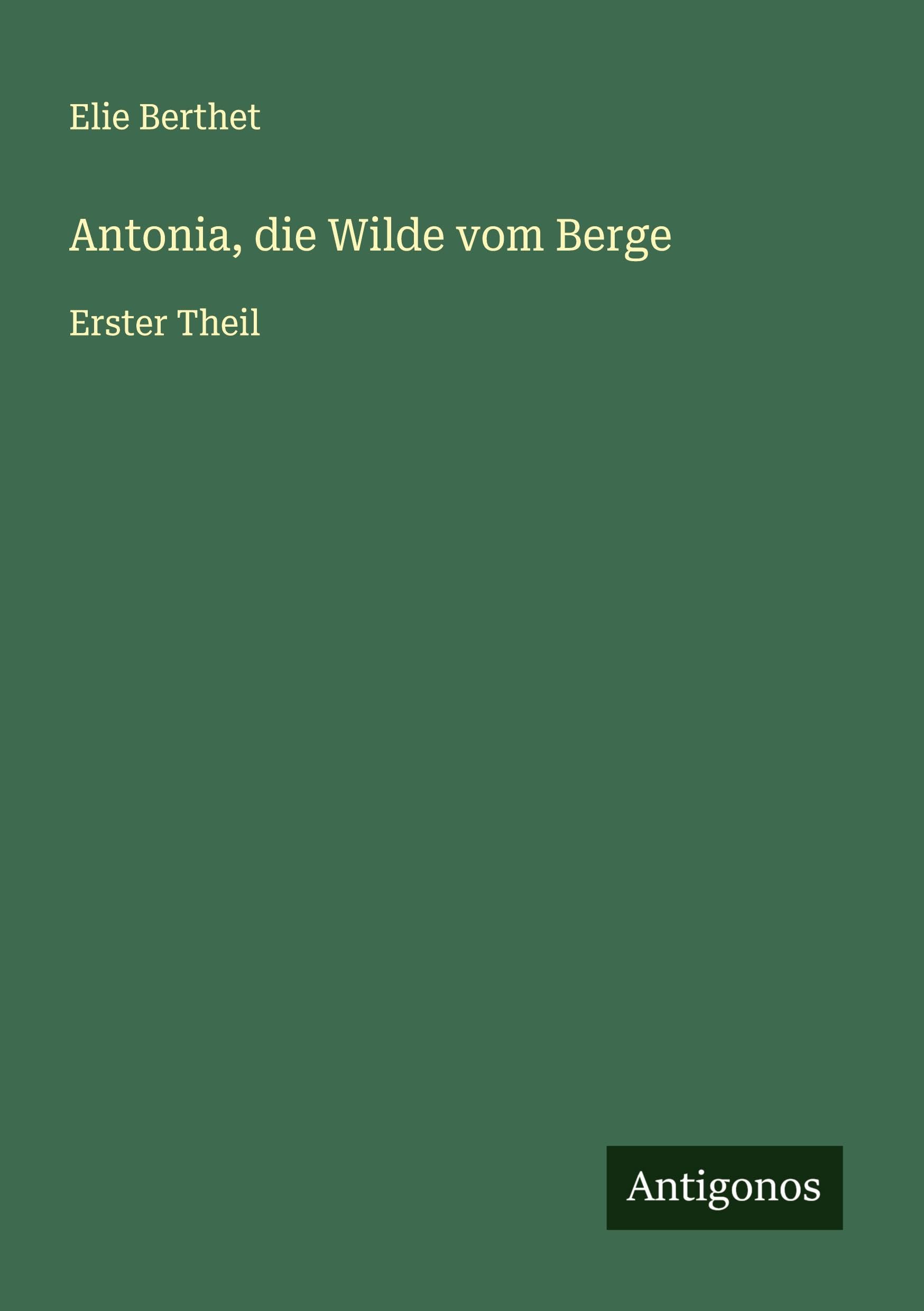 Antonia, die Wilde vom Berge Classics