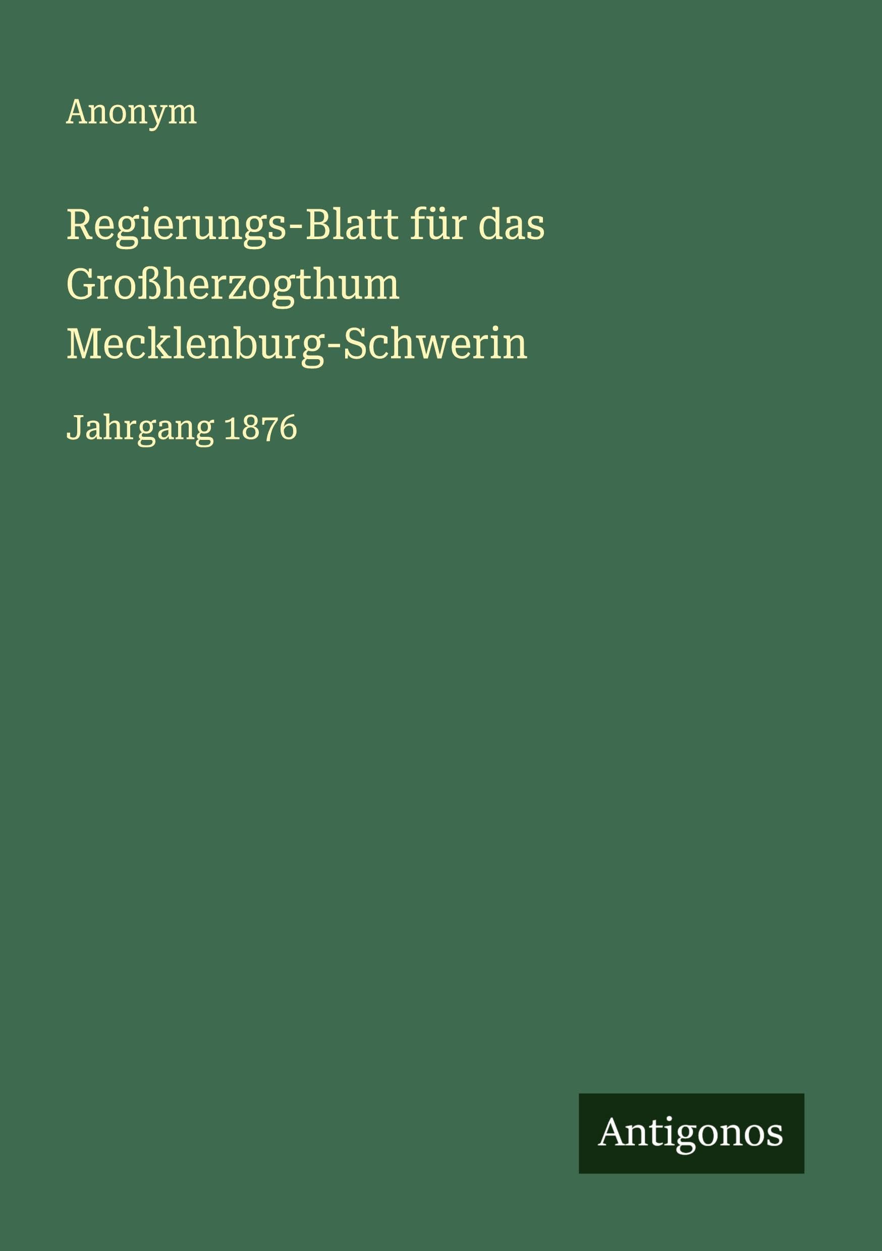 Regierungs-Blatt für das Großherzogthum Mecklenburg-Schwerin Classics