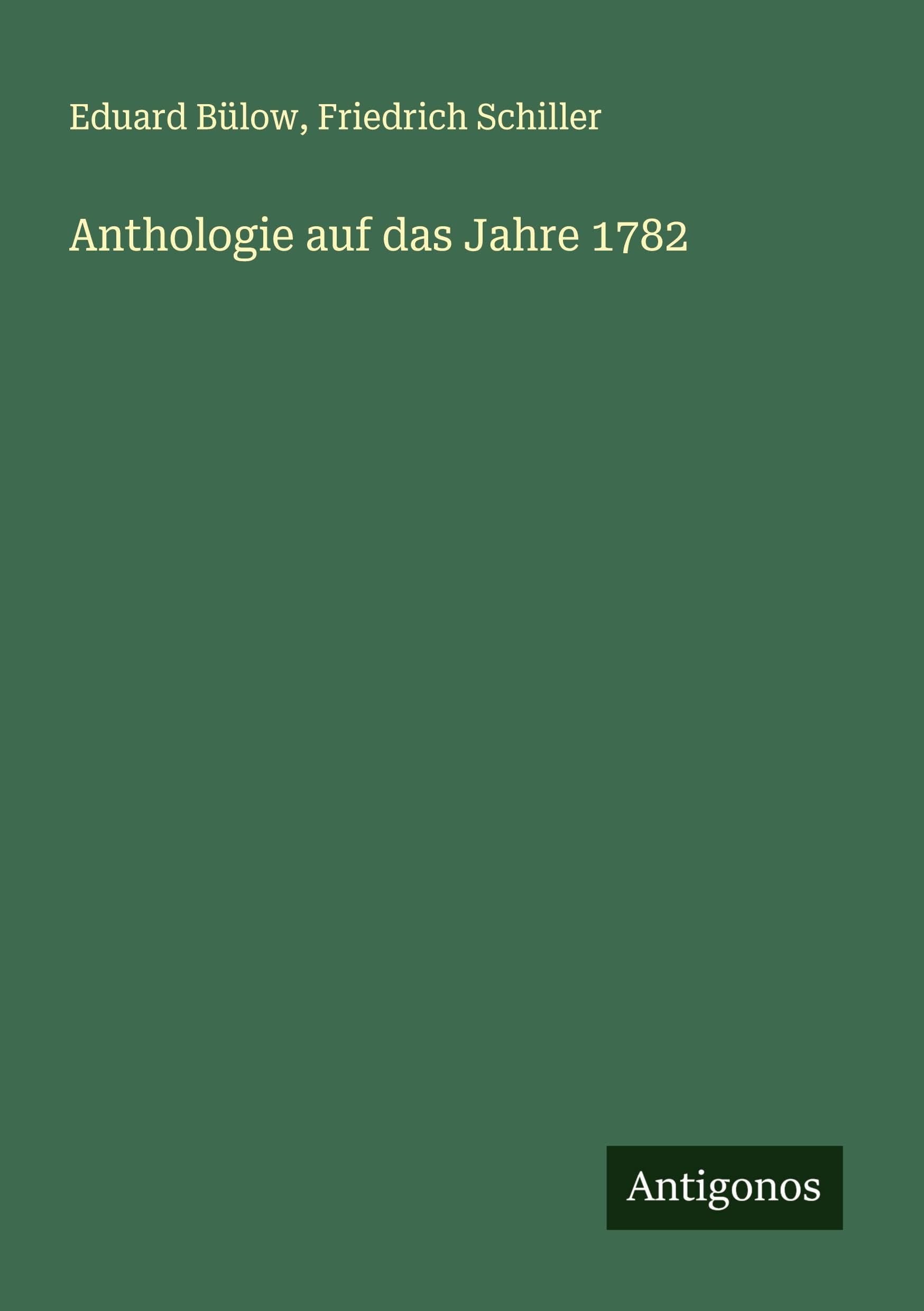 Anthologie auf das Jahre 1782 Classics