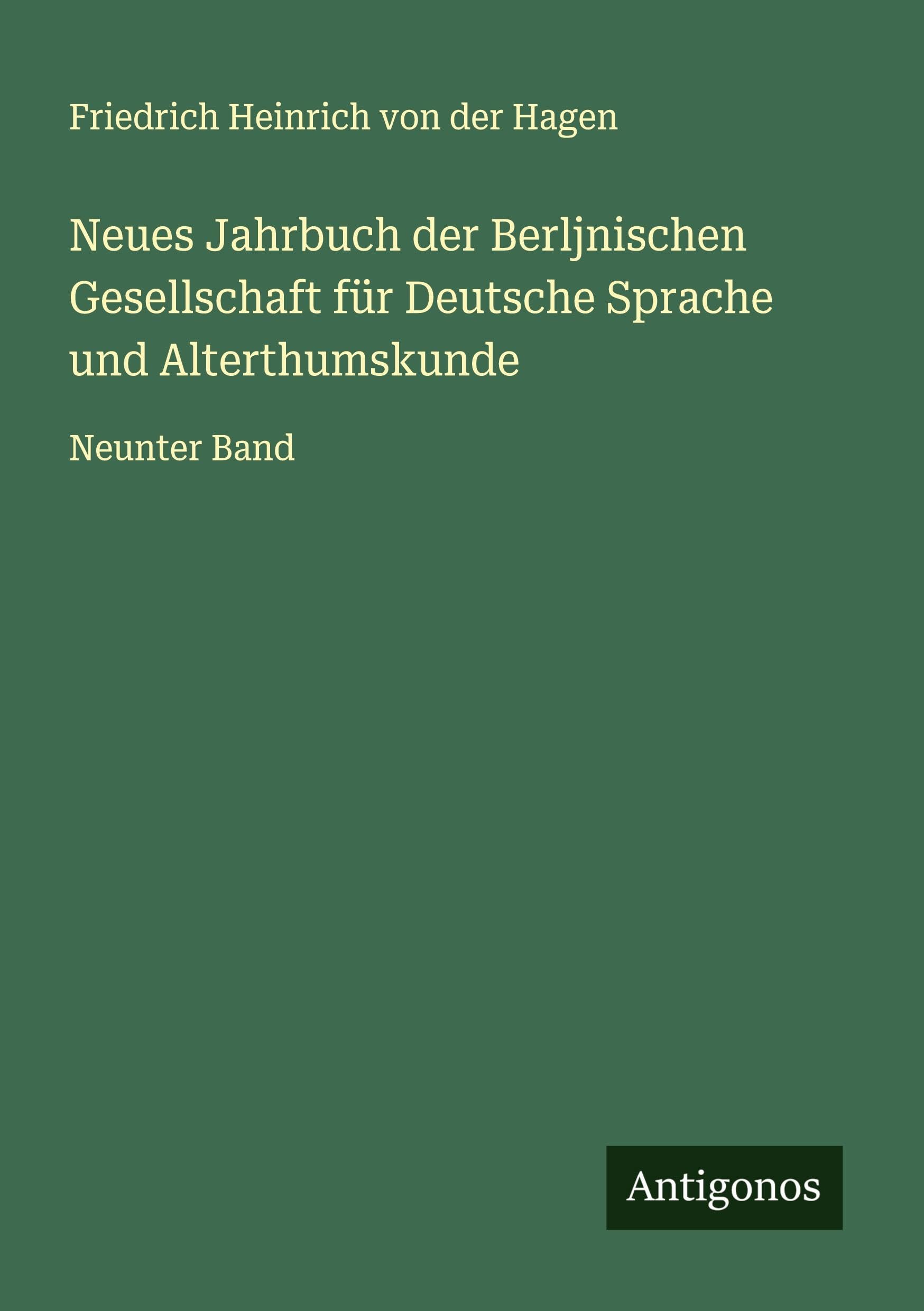 Neues Jahrbuch der Berljnischen Gesellschaft für Deutsche Sprache und Alterthumskunde Classics