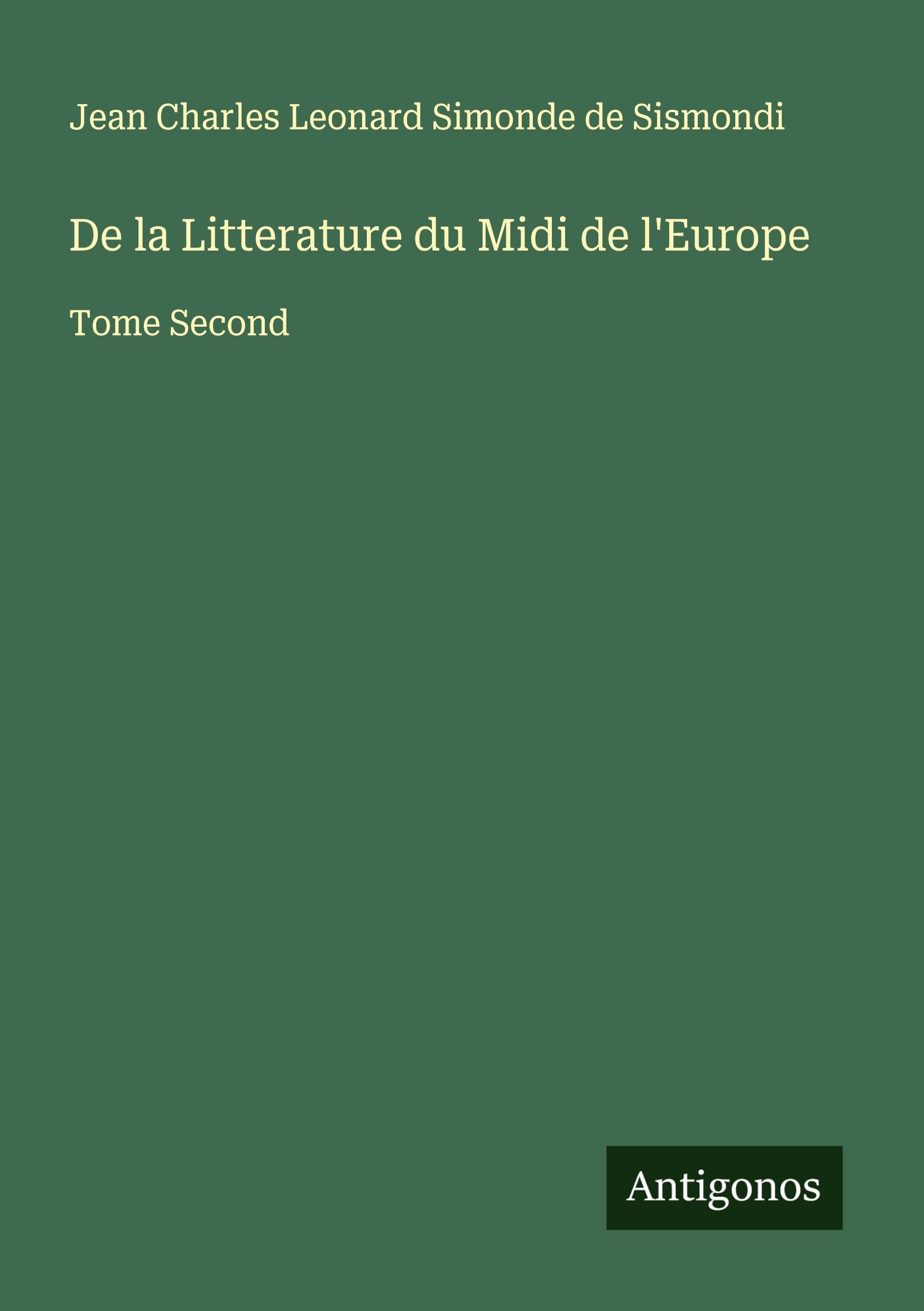 De la Litterature du Midi de l'Europe Classics