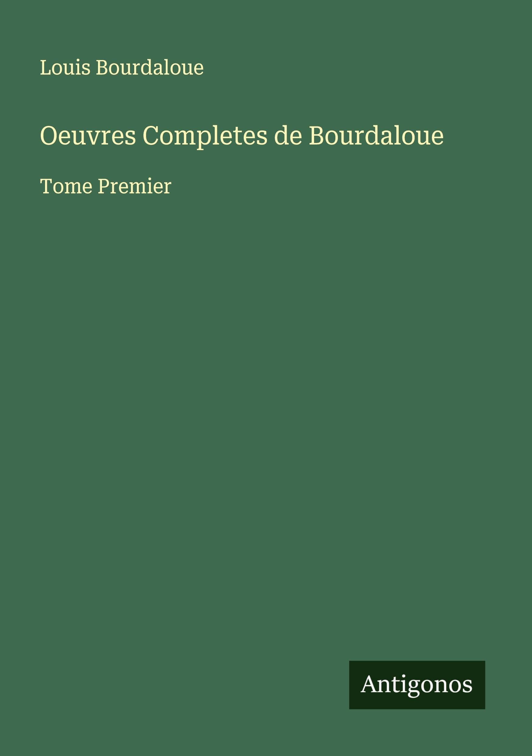Oeuvres Completes de Bourdaloue Classics