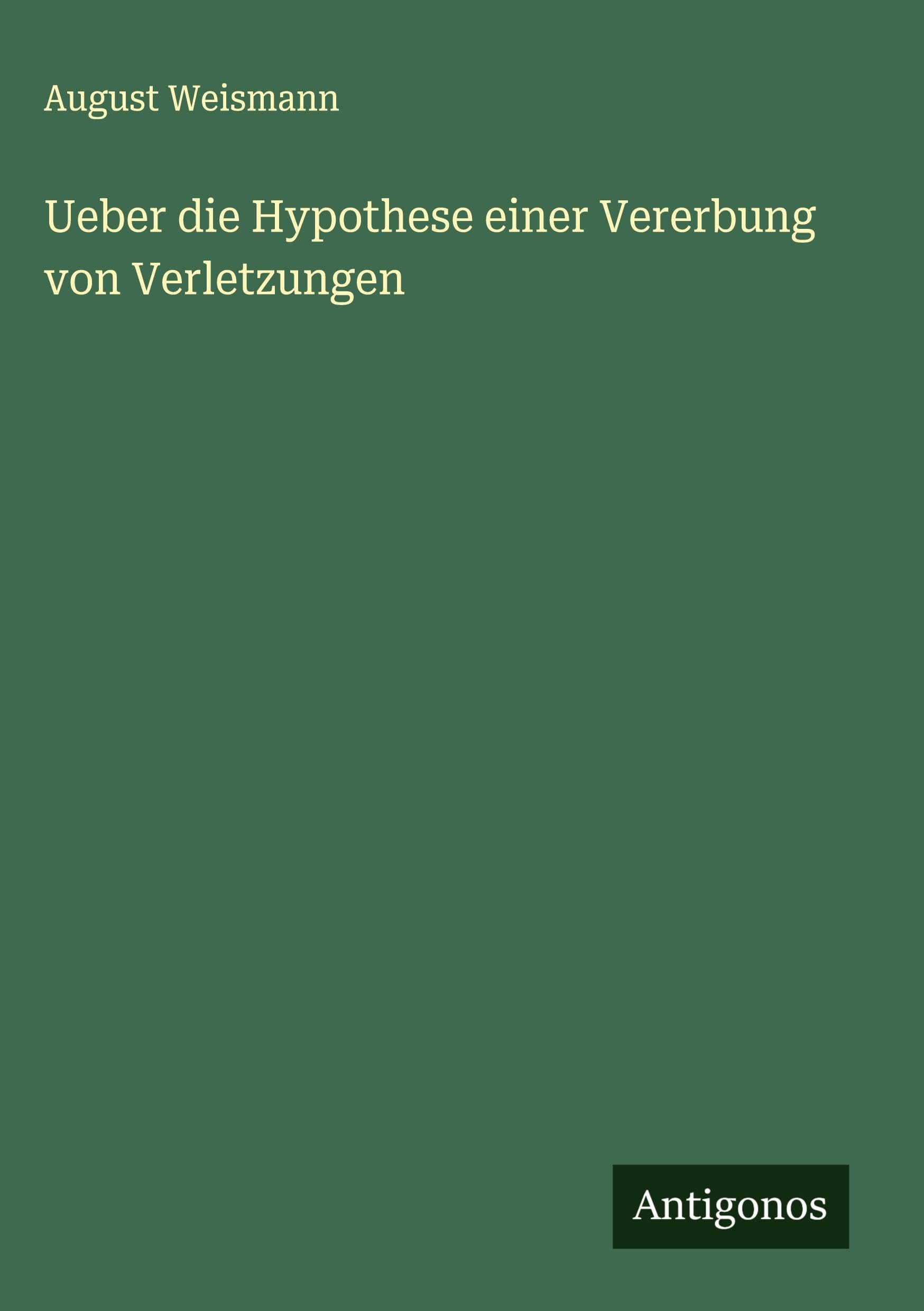 Ueber die Hypothese einer Vererbung von Verletzungen Classics