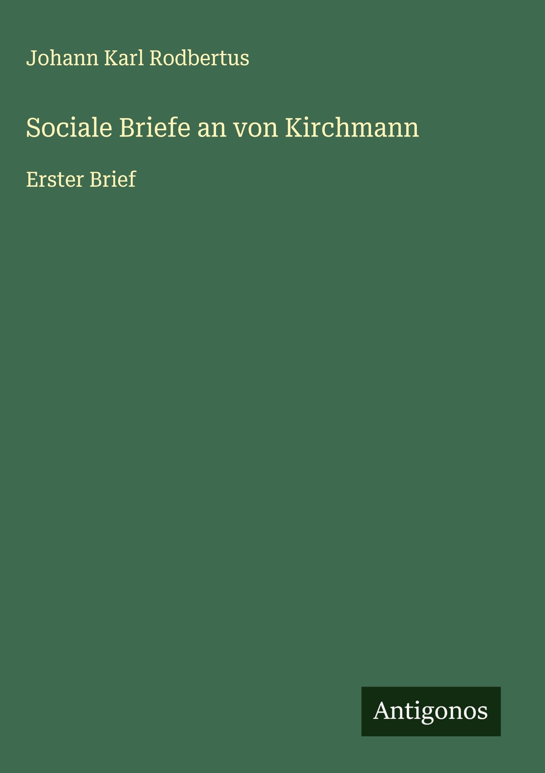 Sociale Briefe an von Kirchmann Classics