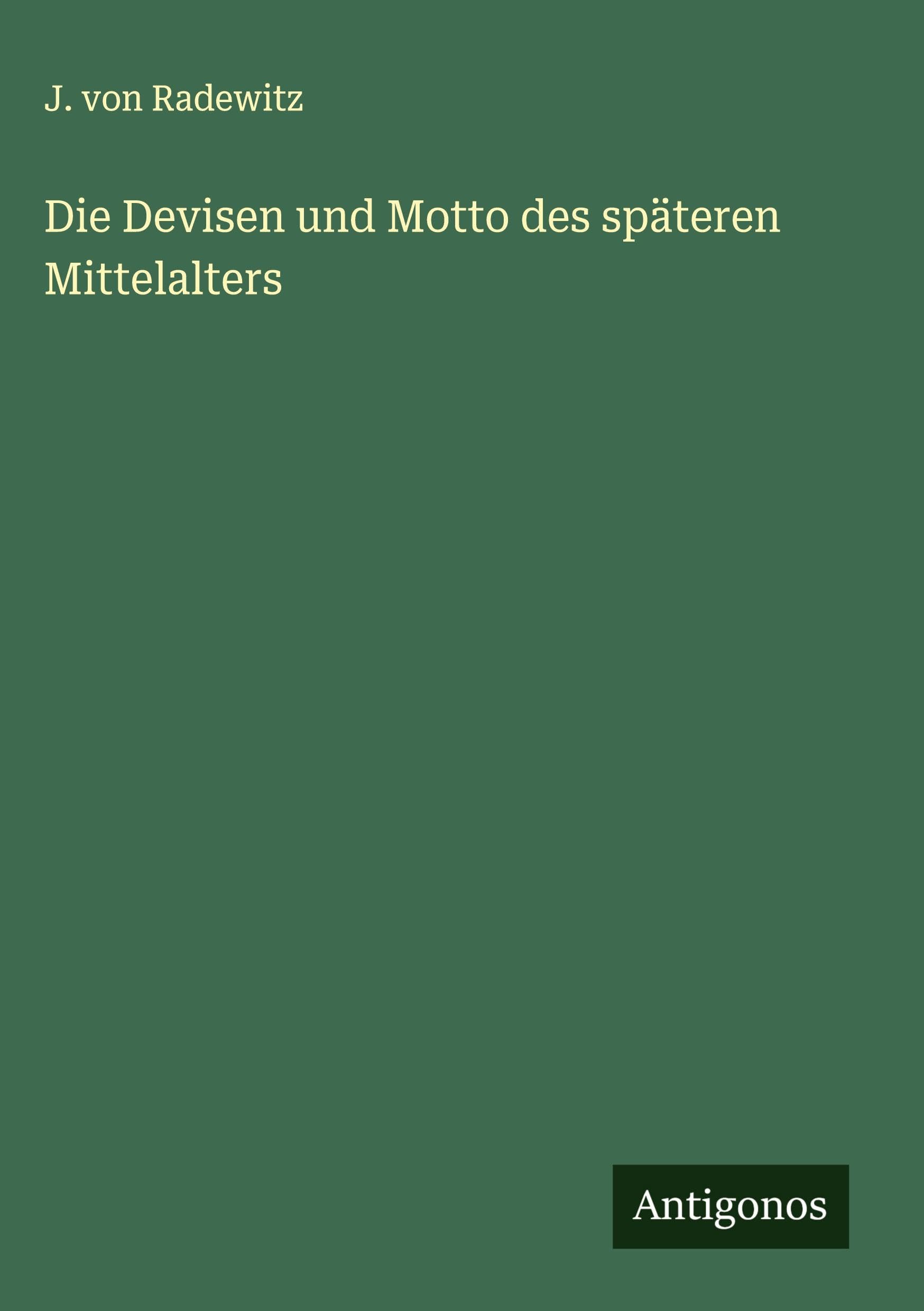 Die Devisen und Motto des späteren Mittelalters Classics