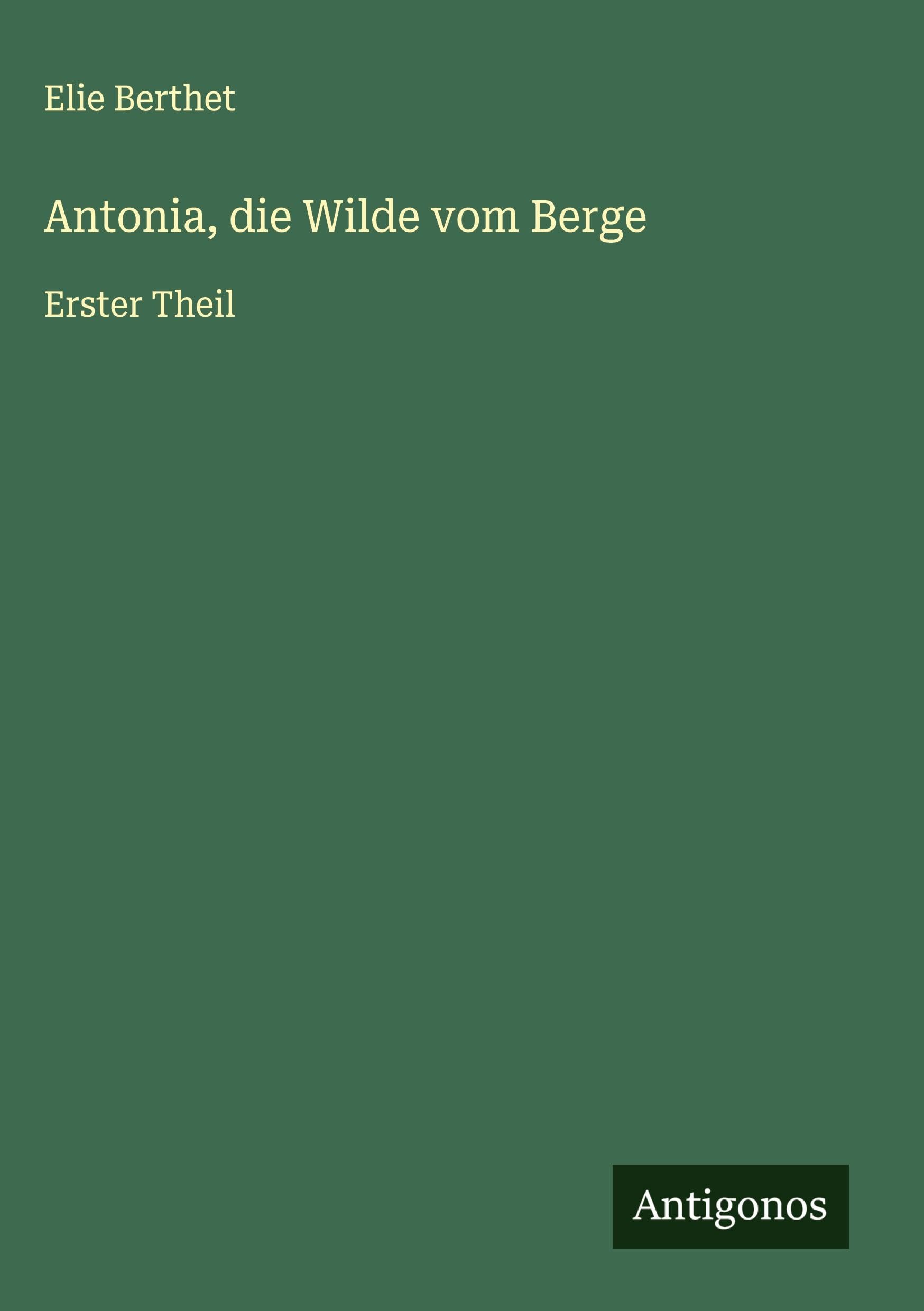 Antonia, die Wilde vom Berge Classics