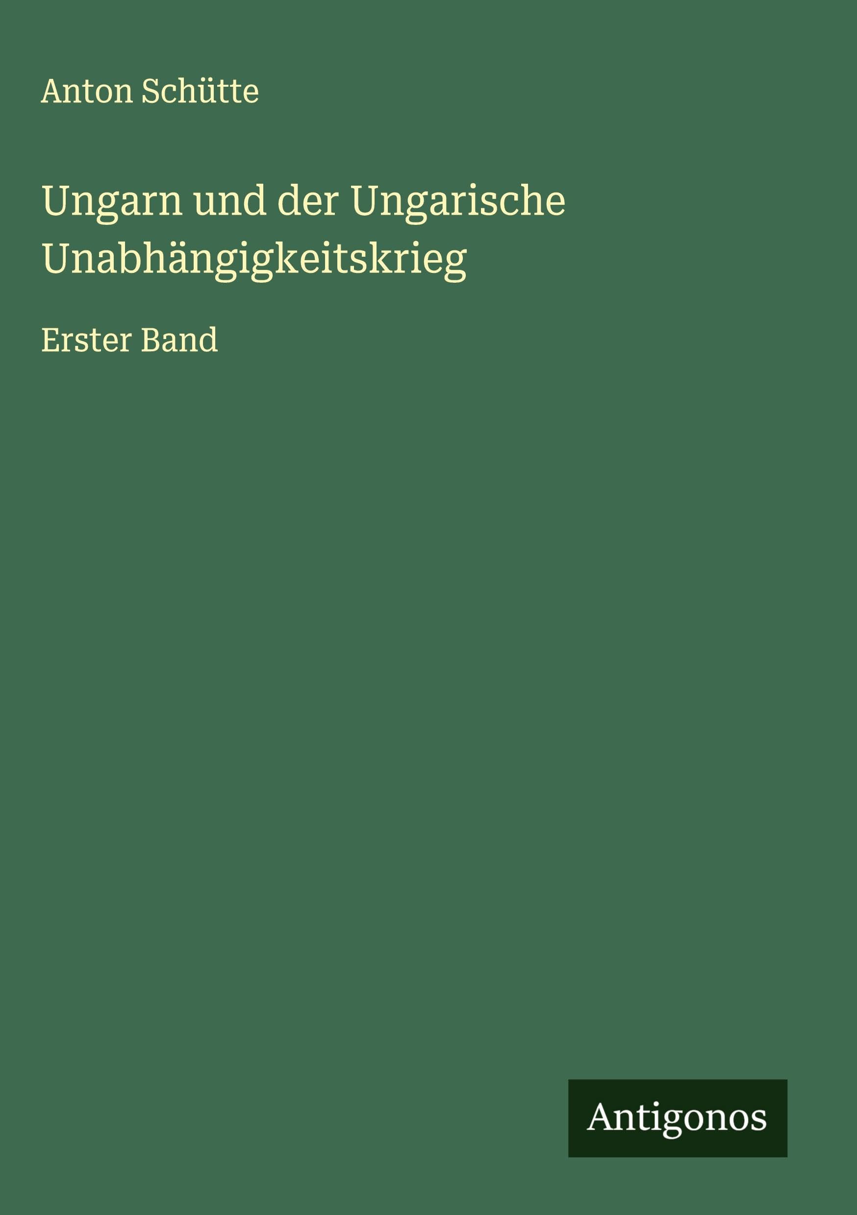 Ungarn und der Ungarische Unabhängigkeitskrieg Classics