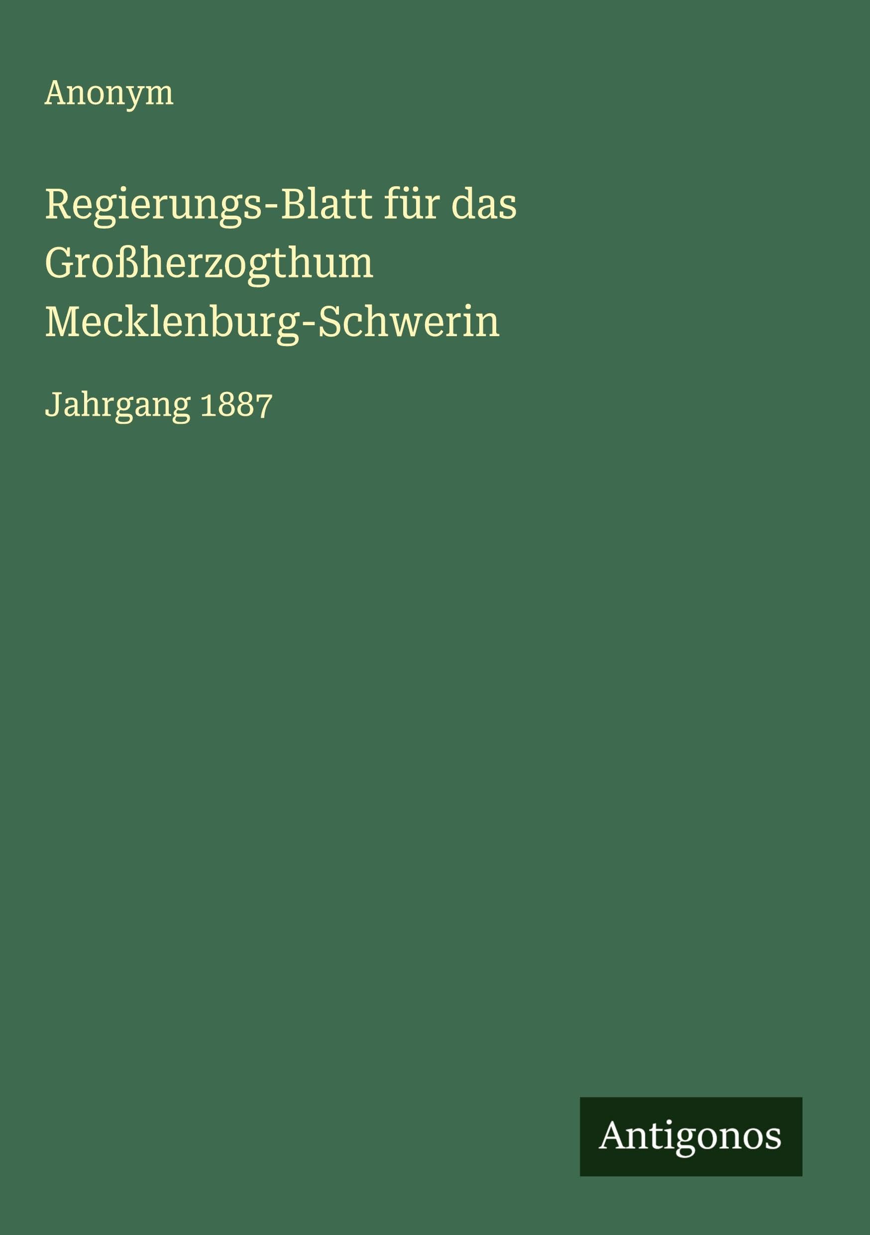 Regierungs-Blatt für das Großherzogthum Mecklenburg-Schwerin Classics