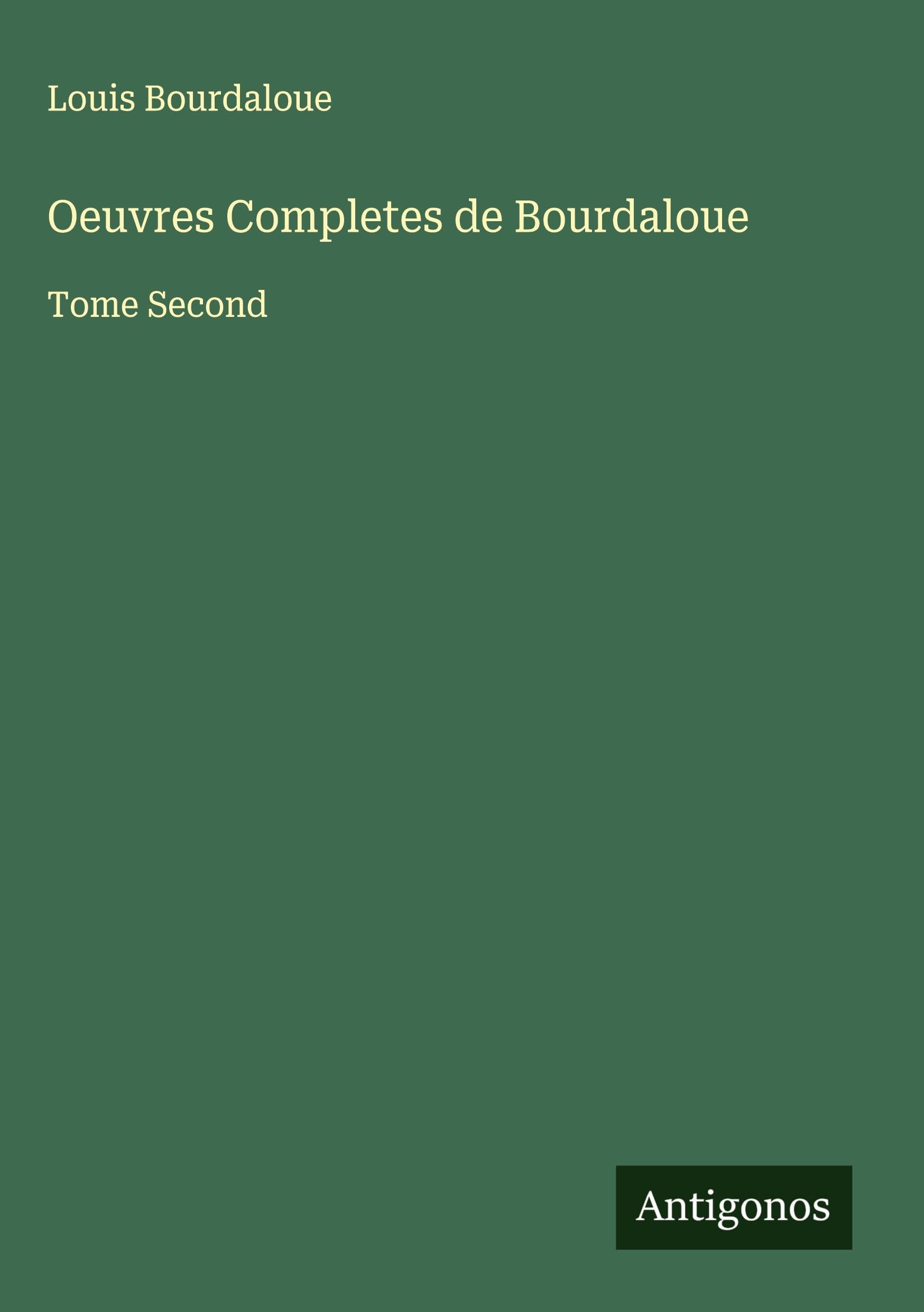Oeuvres Completes de Bourdaloue Classics