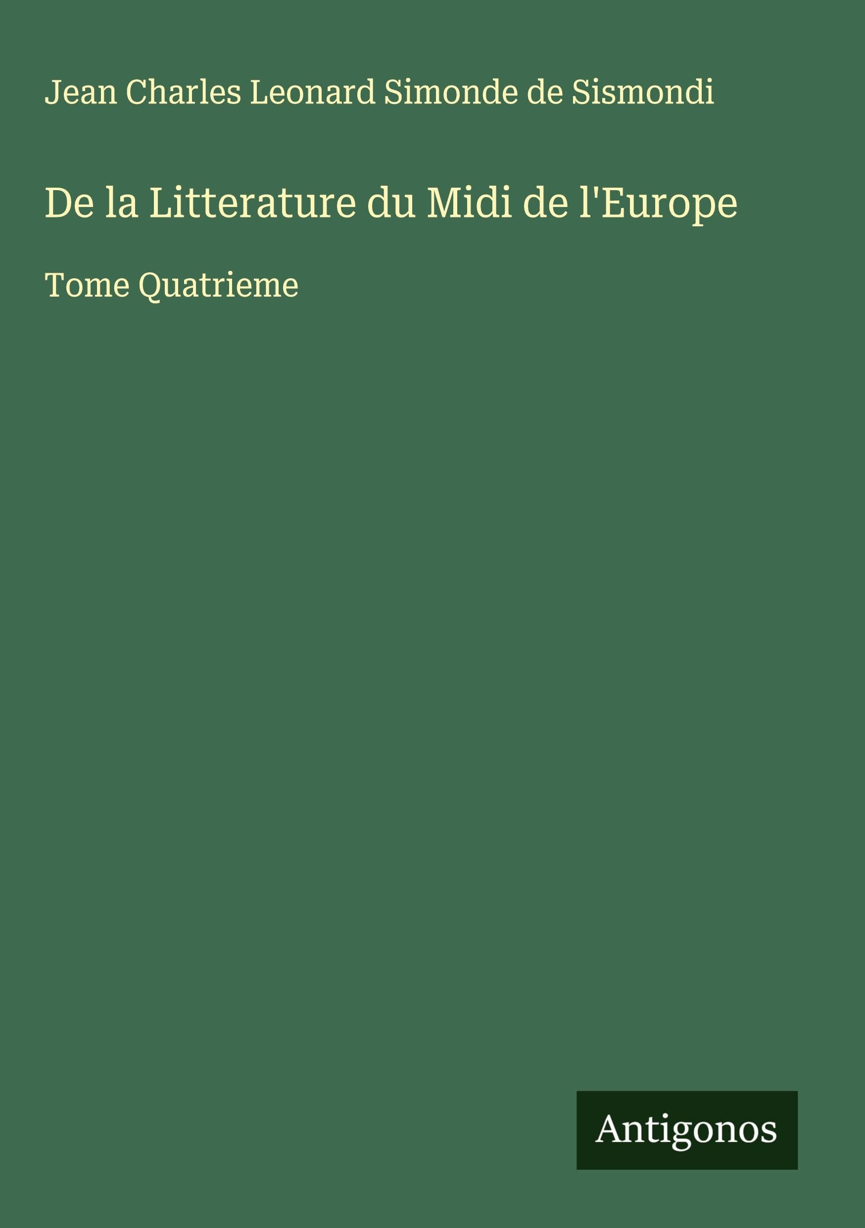 De la Litterature du Midi de l'Europe Classics