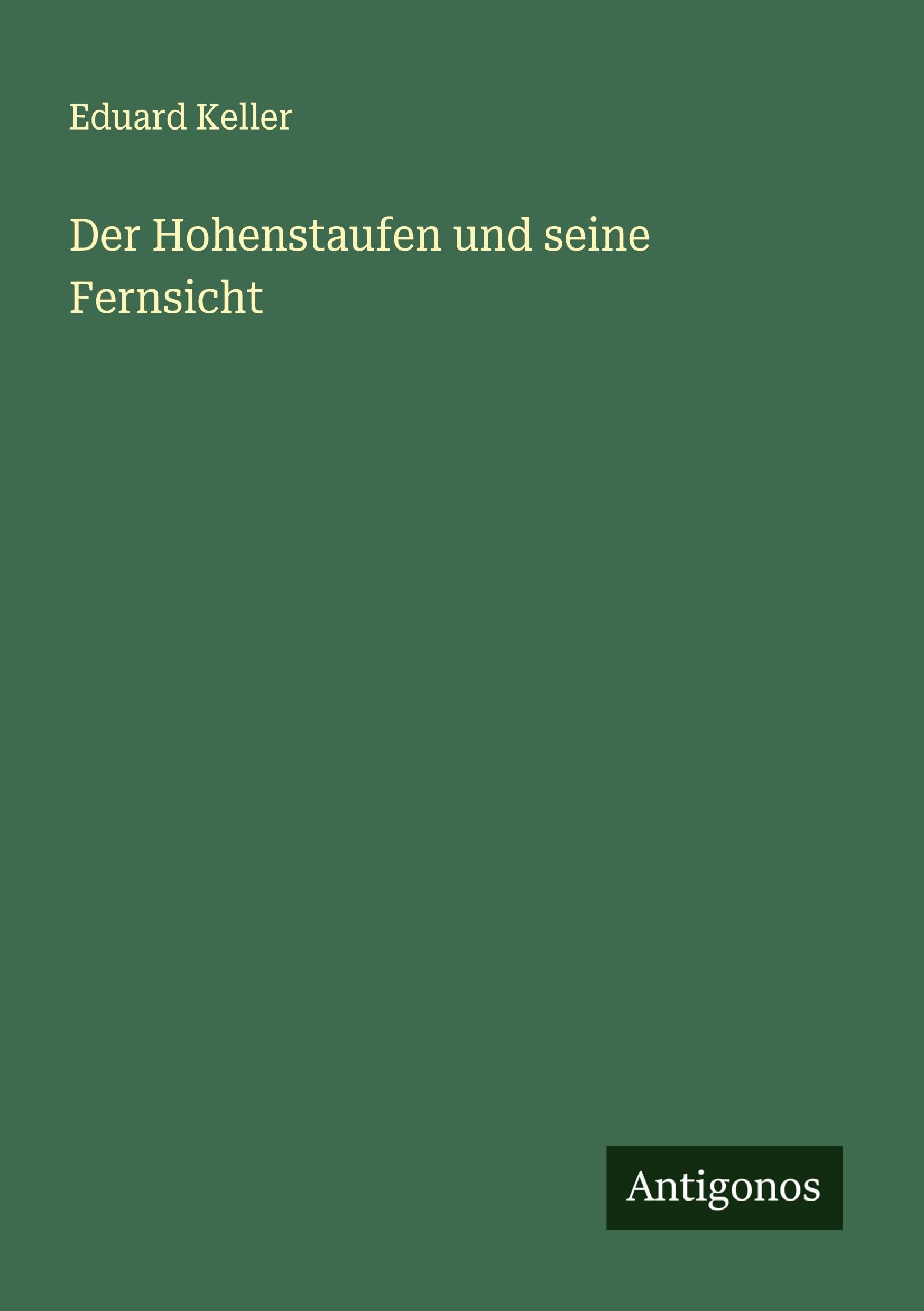 Der Hohenstaufen und seine Fernsicht Classics