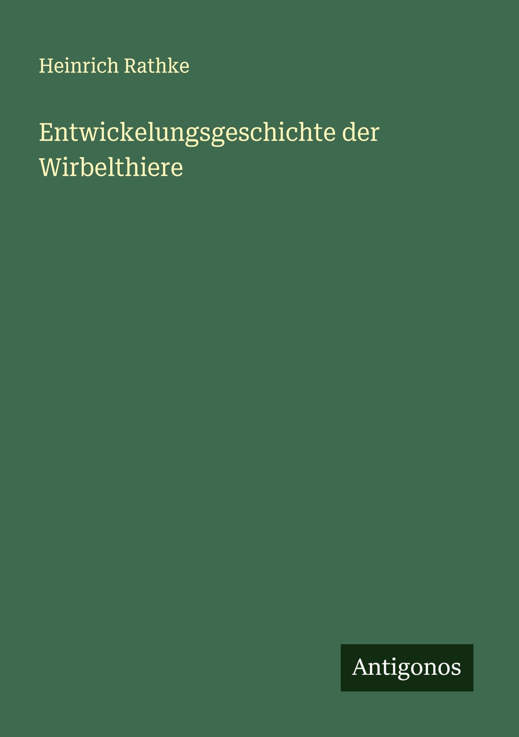 Entwickelungsgeschichte der Wirbelthiere Classics