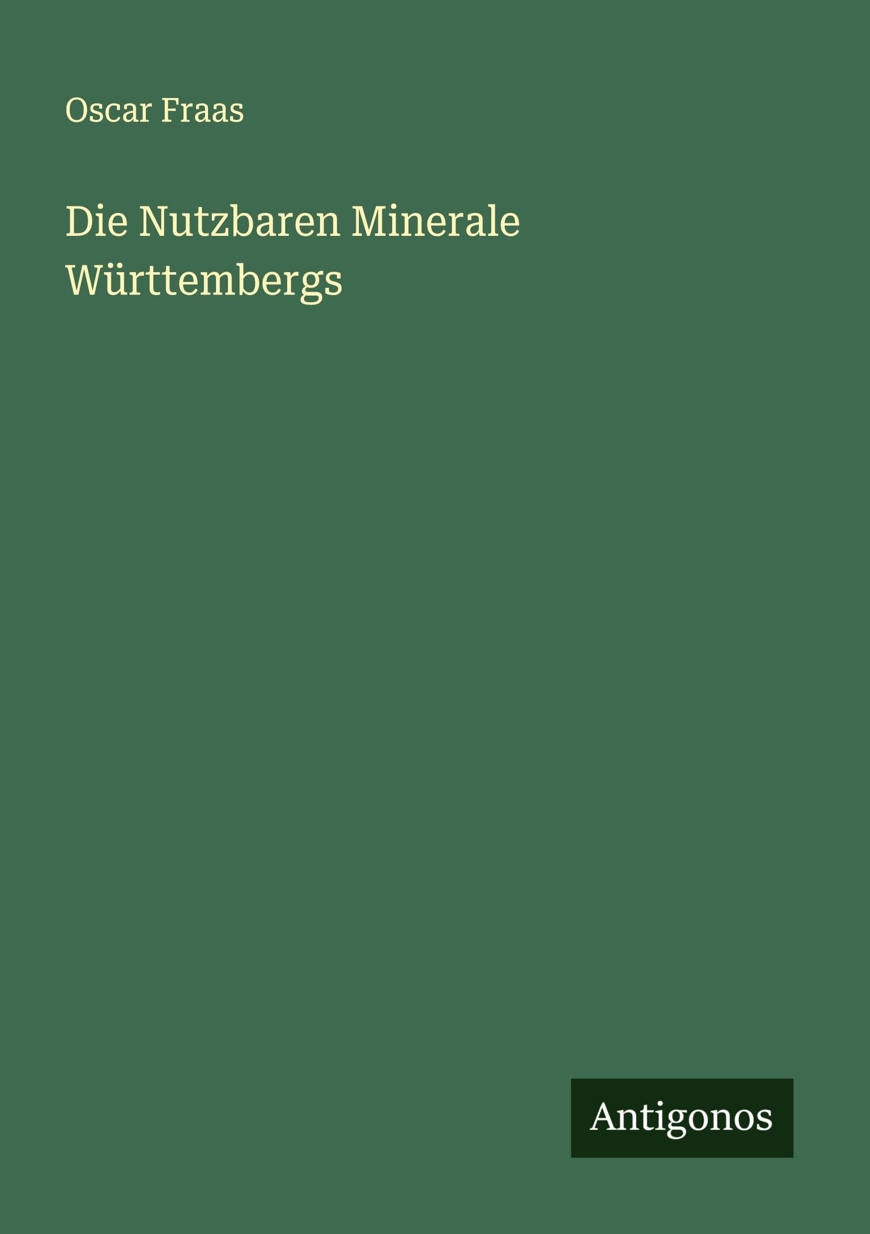 Die Nutzbaren Minerale Württembergs Classics