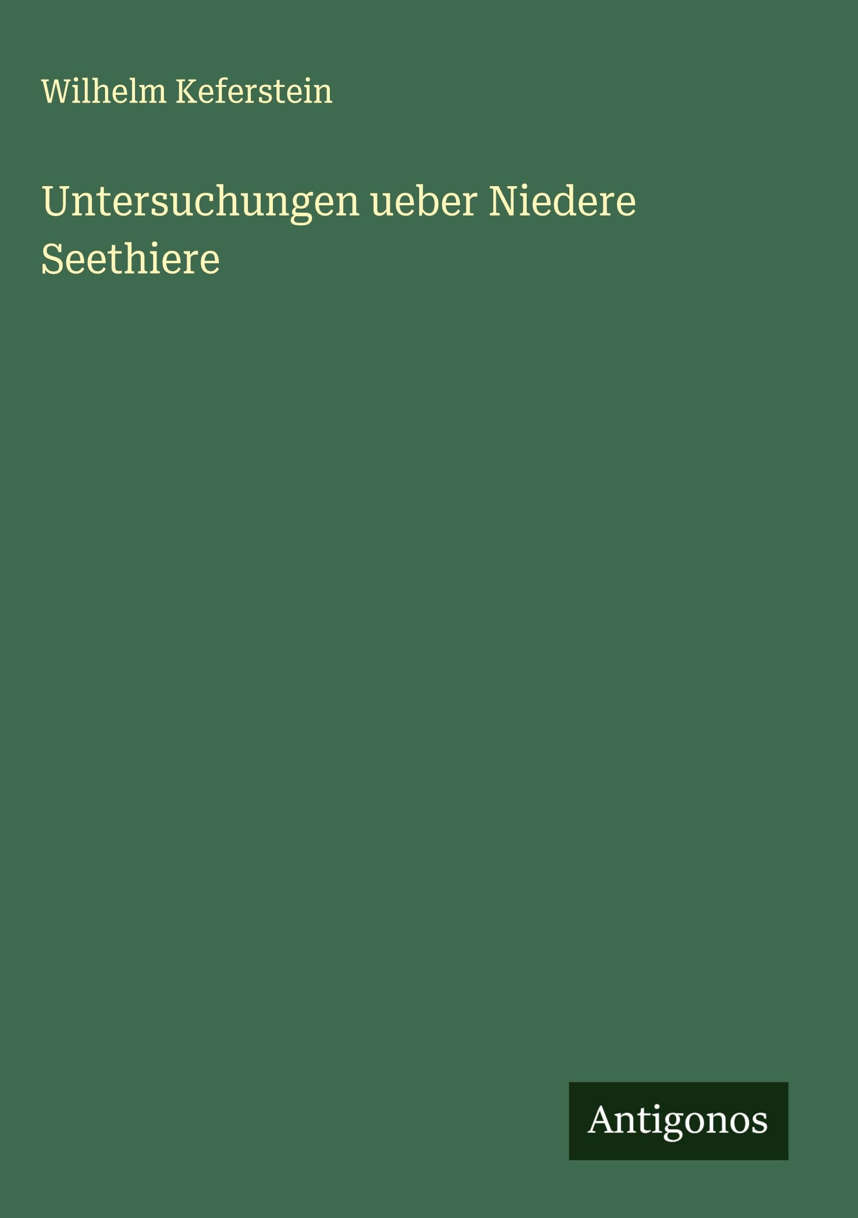 Untersuchungen ueber Niedere Seethiere Classics