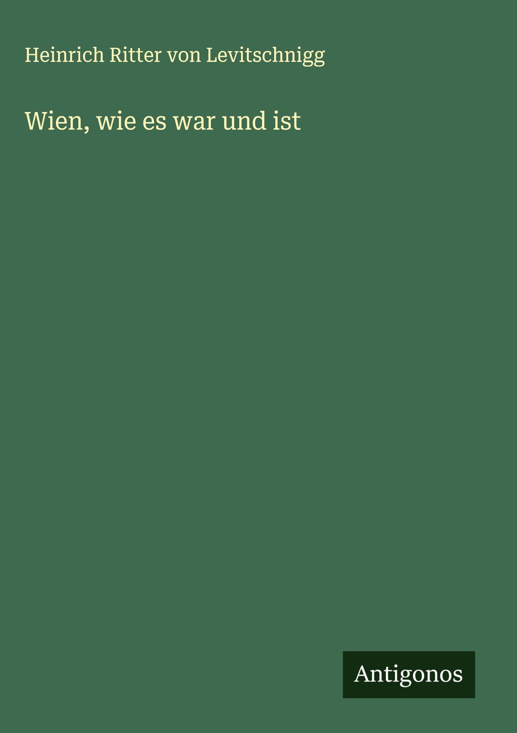 Wien, wie es war und ist Classics