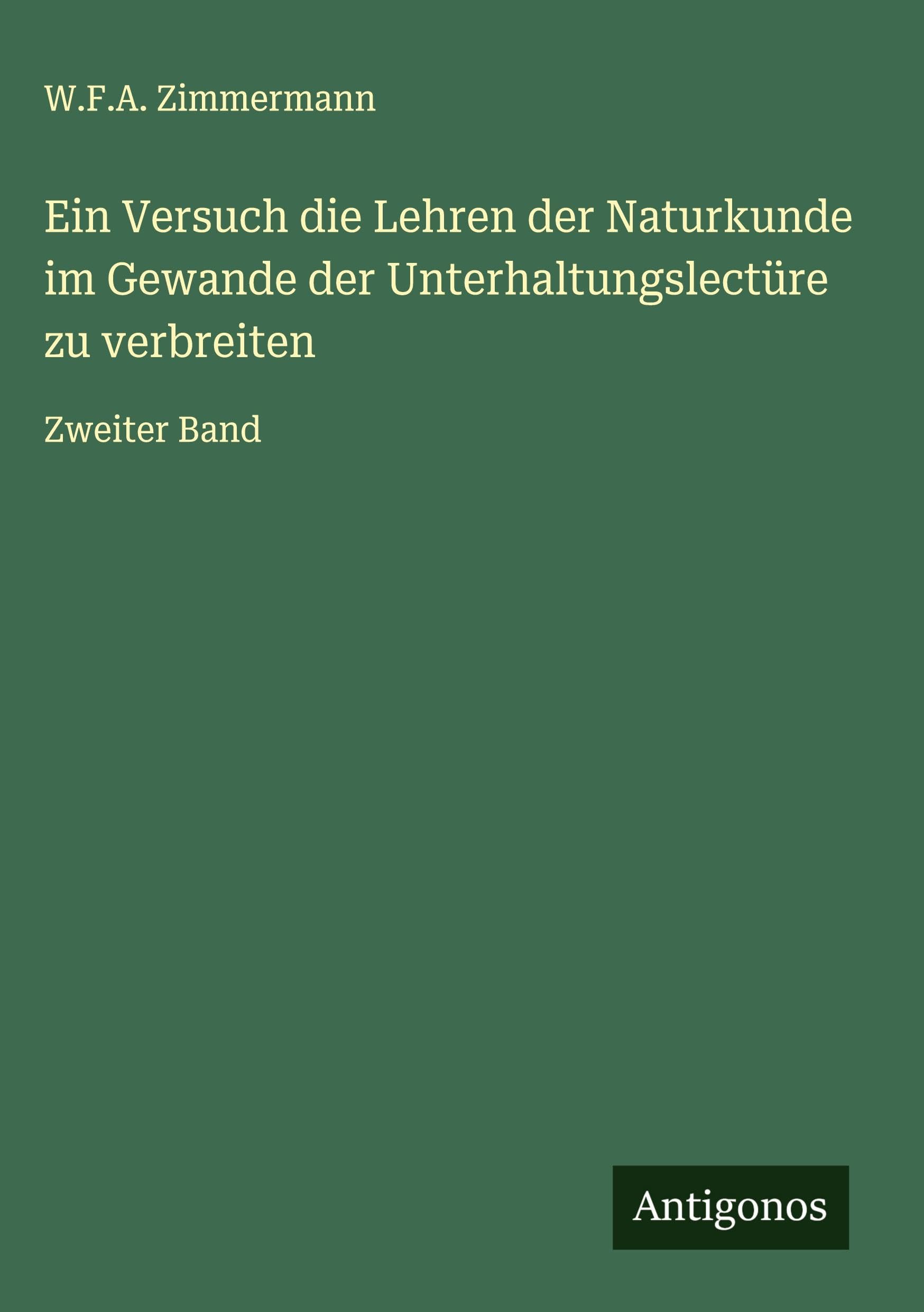 Ein Versuch die Lehren der Naturkunde im Gewande der Unterhaltungslectüre zu verbreiten Classics