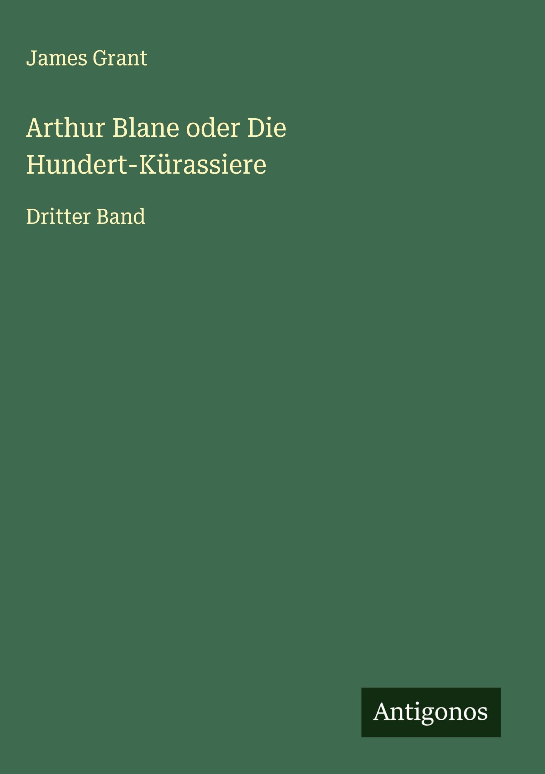 Arthur Blane oder Die Hundert-Kürassiere Classics