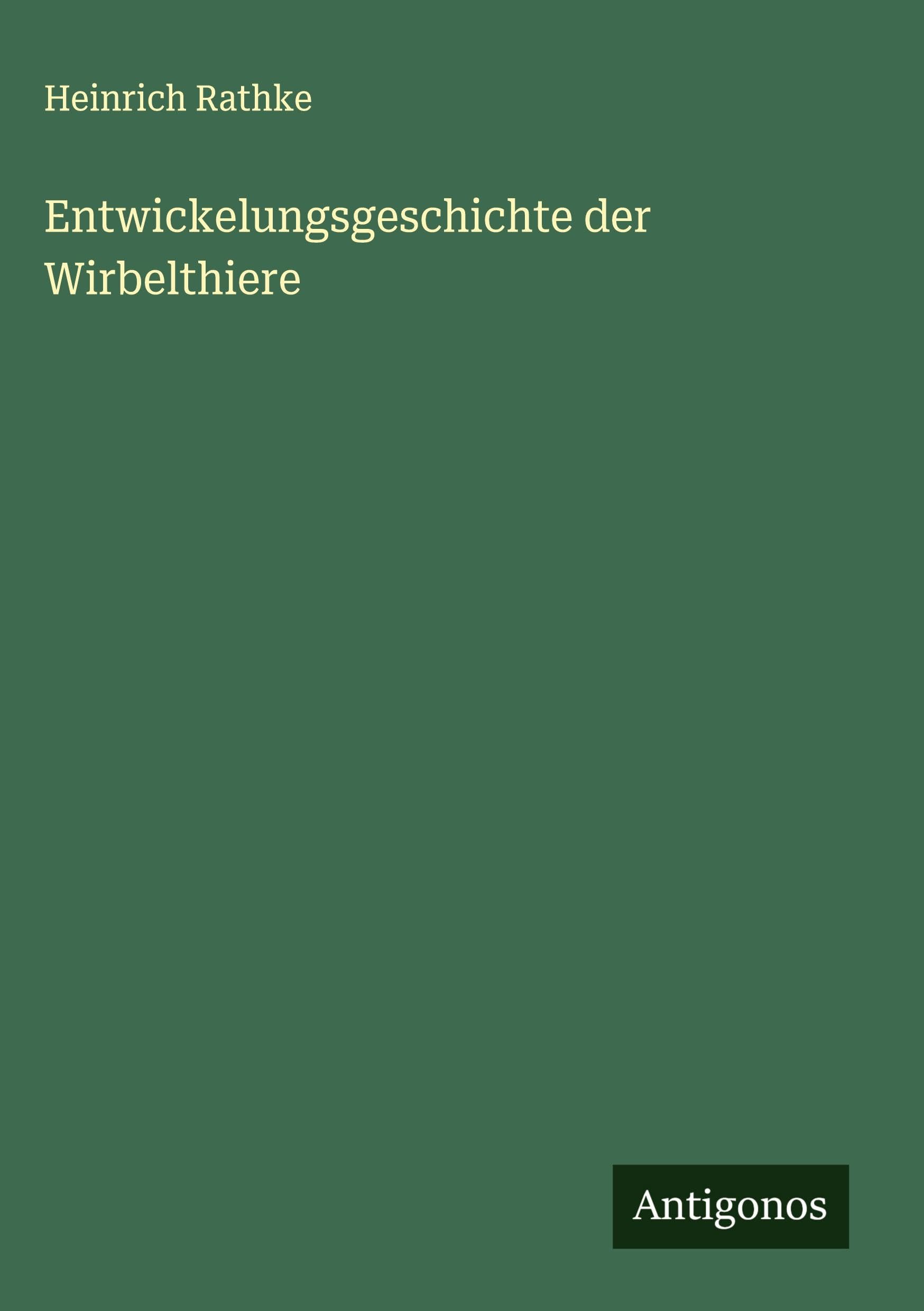 Entwickelungsgeschichte der Wirbelthiere Classics