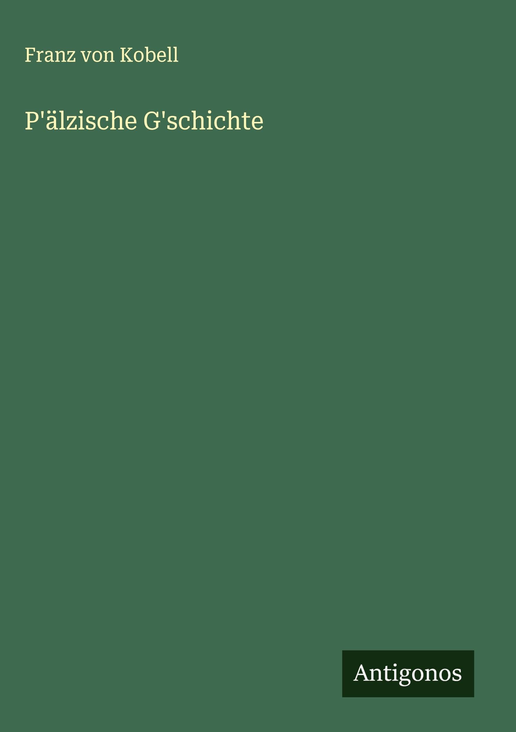 P'älzische G'schichte Classics