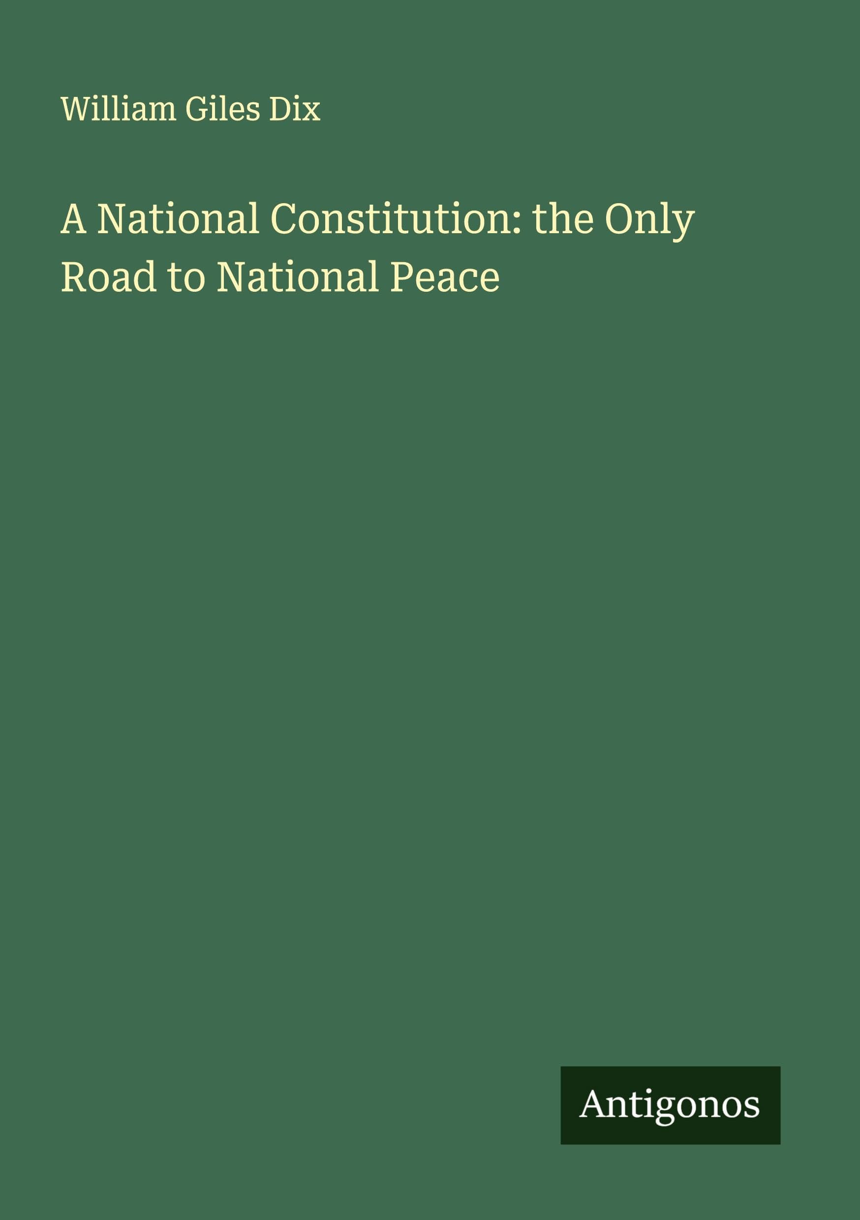 A National Constitution: the Only Road to National Peace Classics