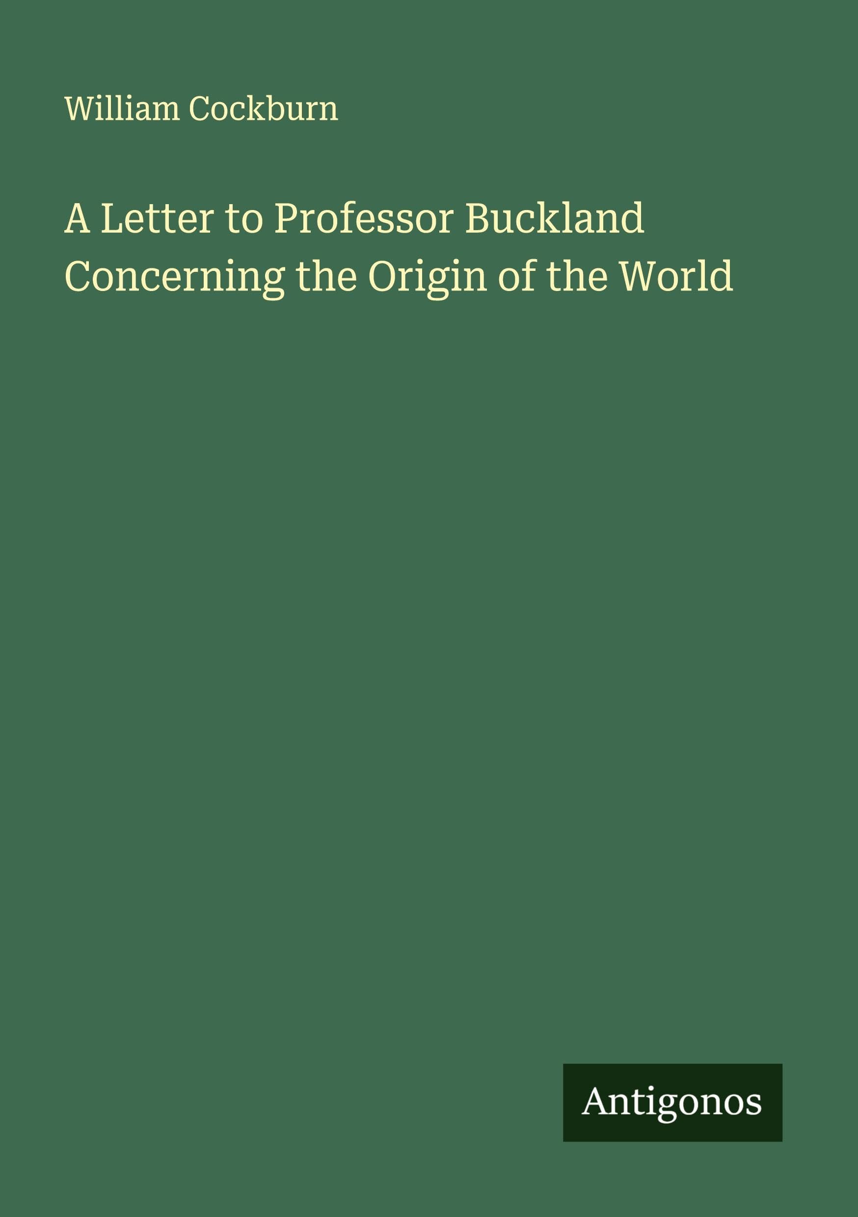 A Letter to Professor Buckland Concerning the Origin of the World Classics