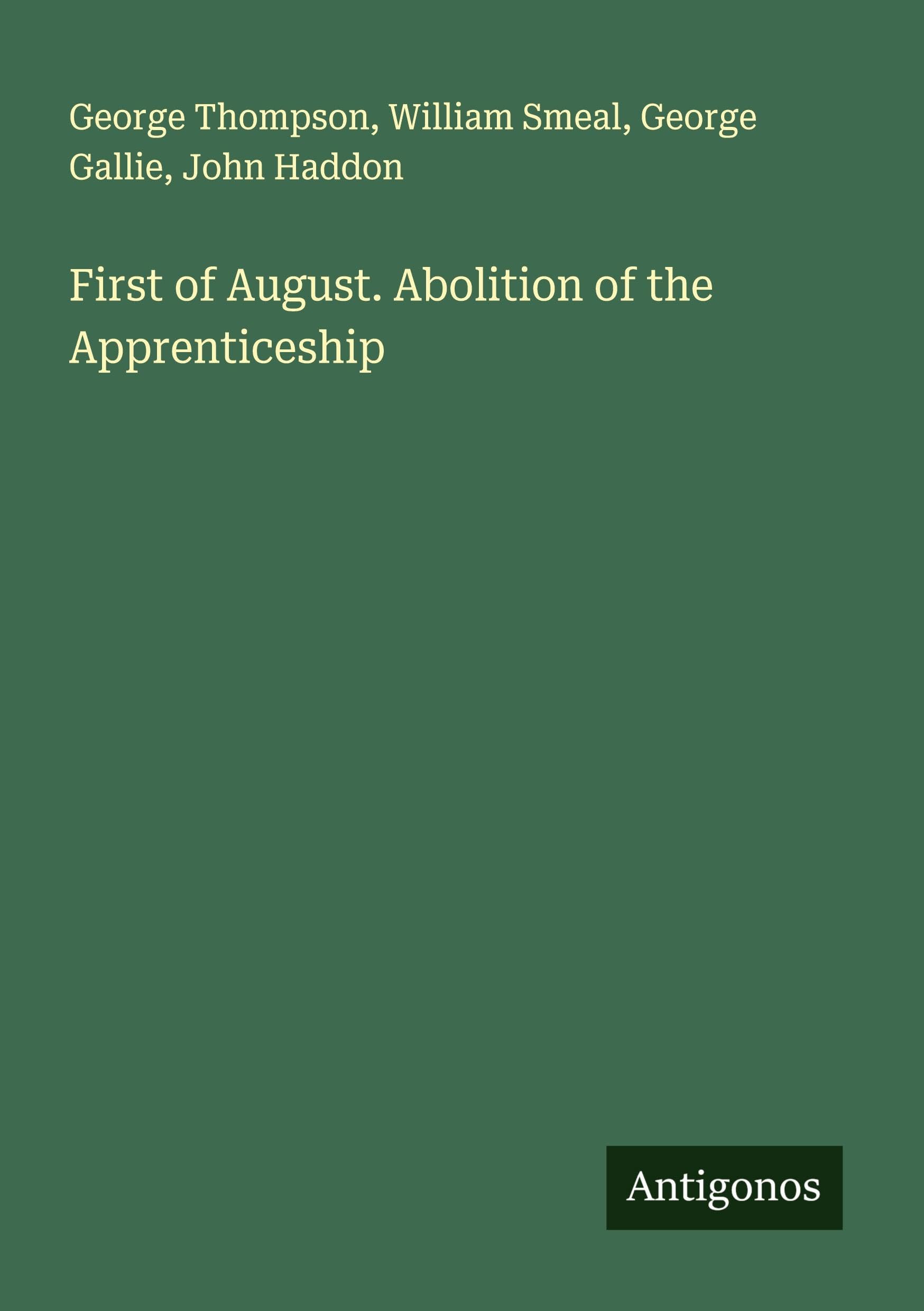 First of August. Abolition of the Apprenticeship Classics