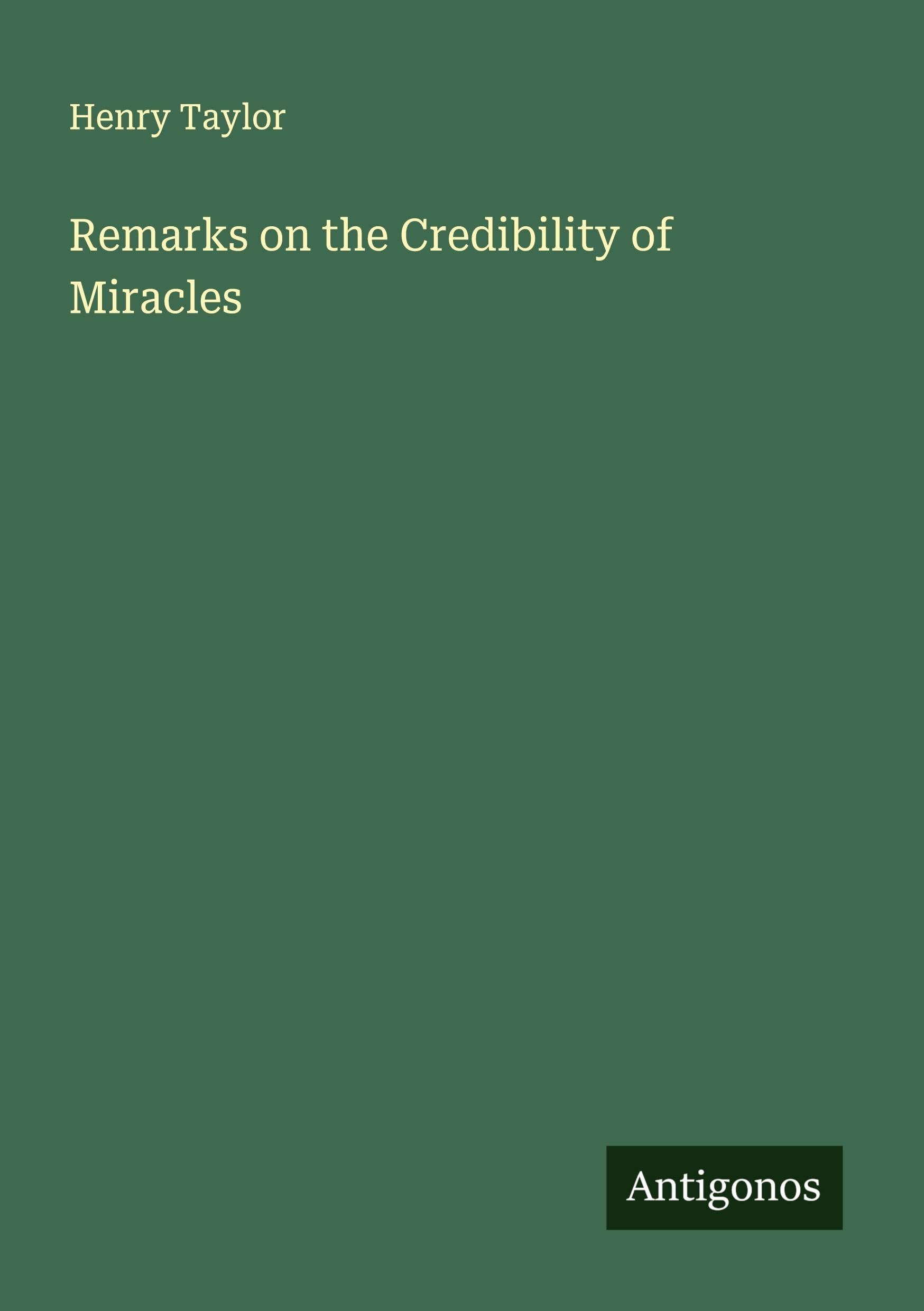 Remarks on the Credibility of Miracles Classics
