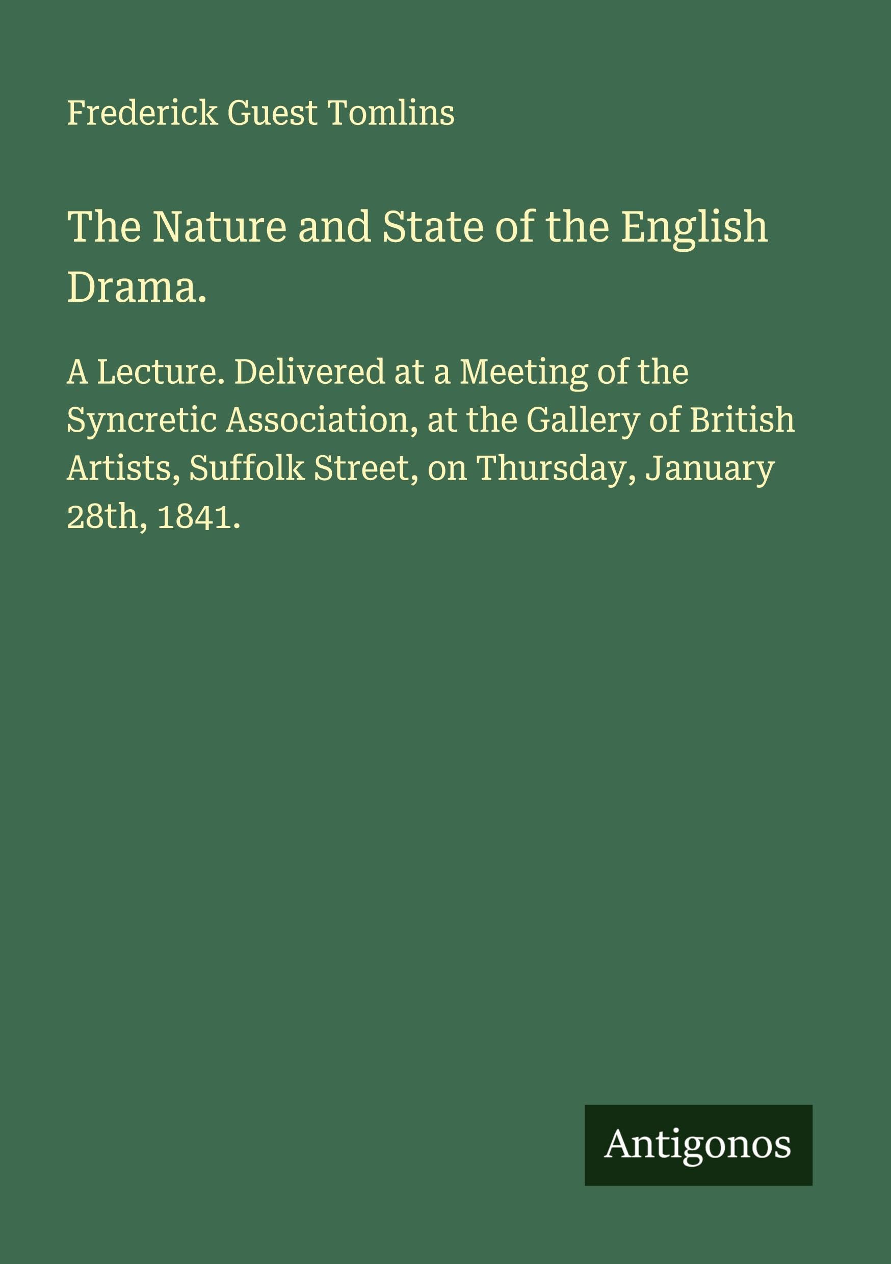 The Nature and State of the English Drama. Classics