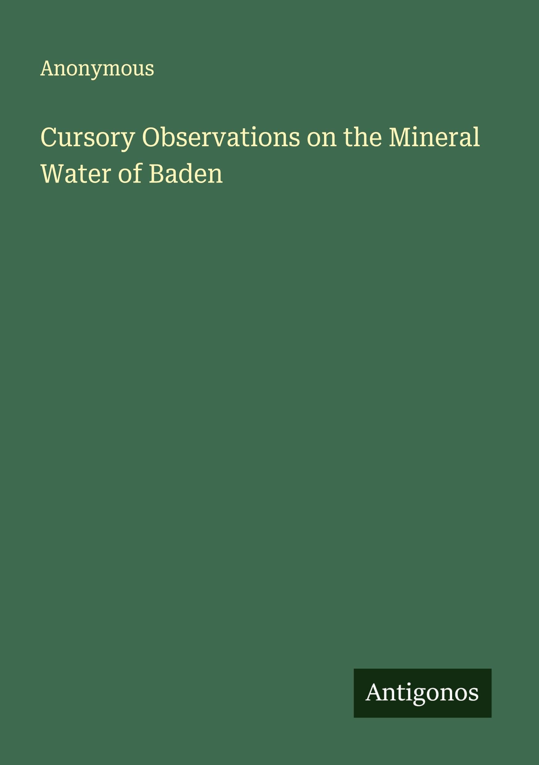 Cursory Observations on the Mineral Water of Baden Classics