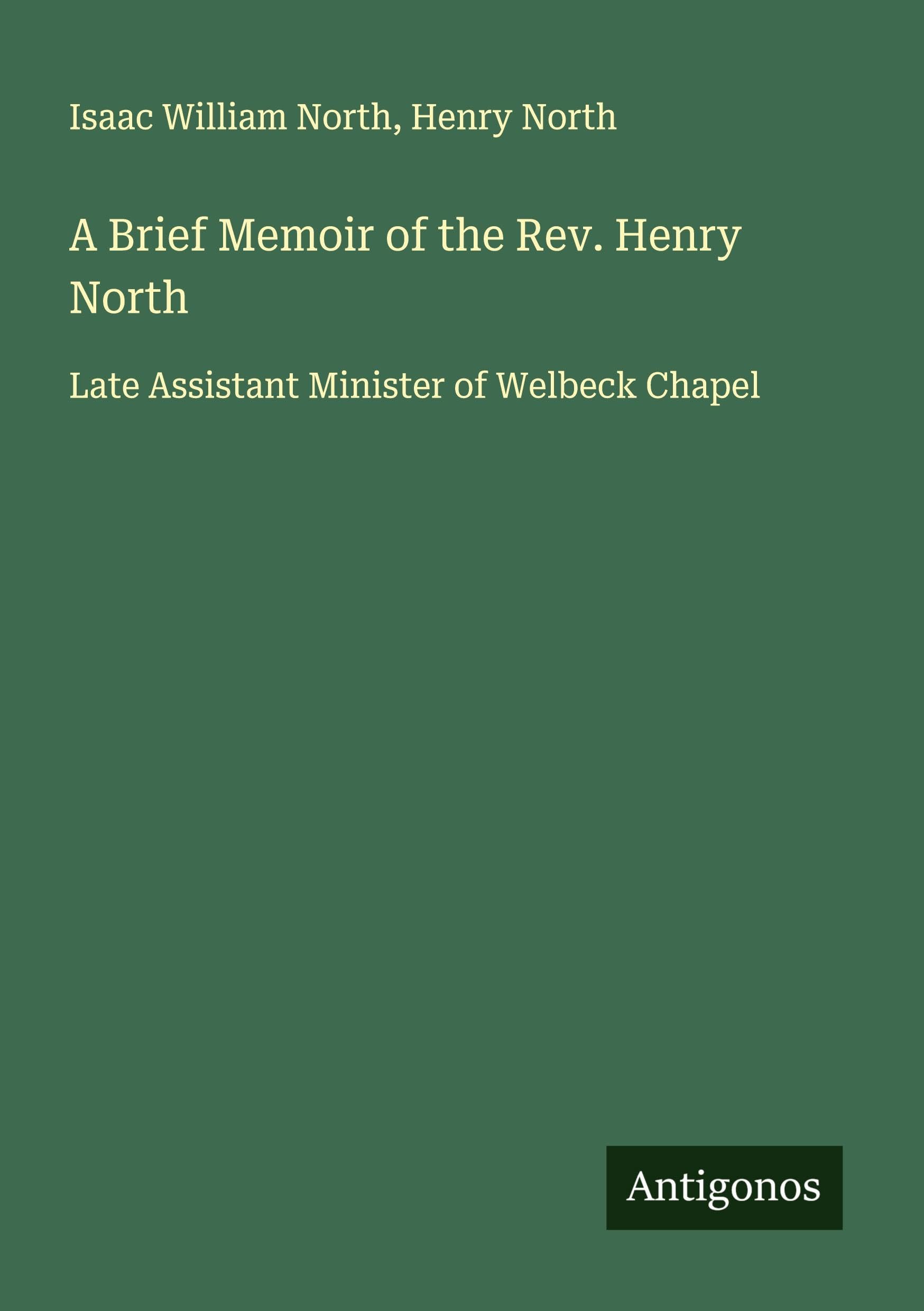 A Brief Memoir of the Rev. Henry North Classics