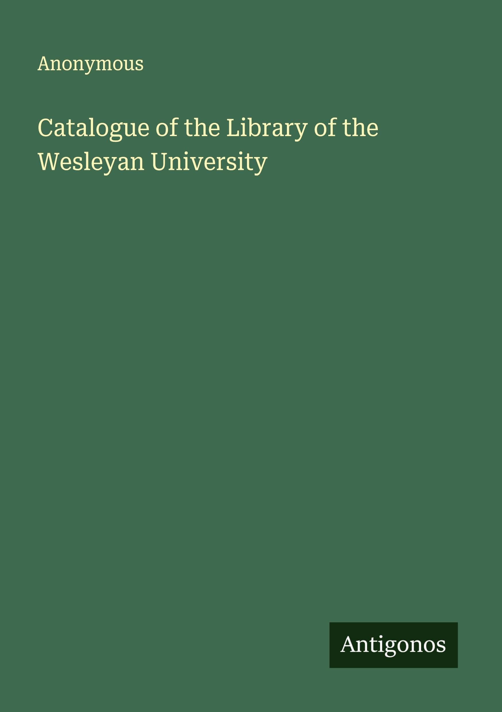 Catalogue of the Library of the Wesleyan University Classics
