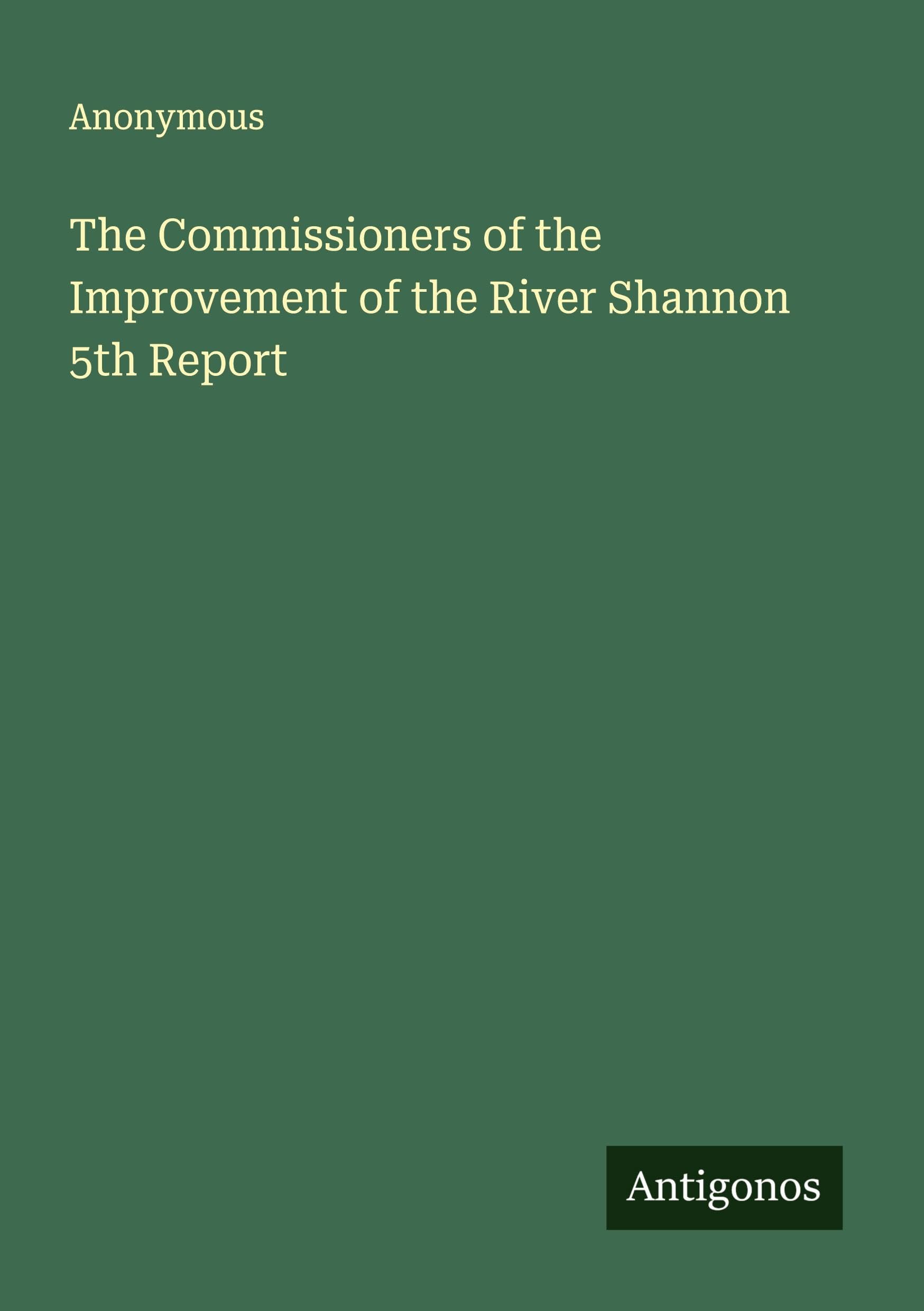 The Commissioners of the Improvement of the River Shannon 5th Report Classics