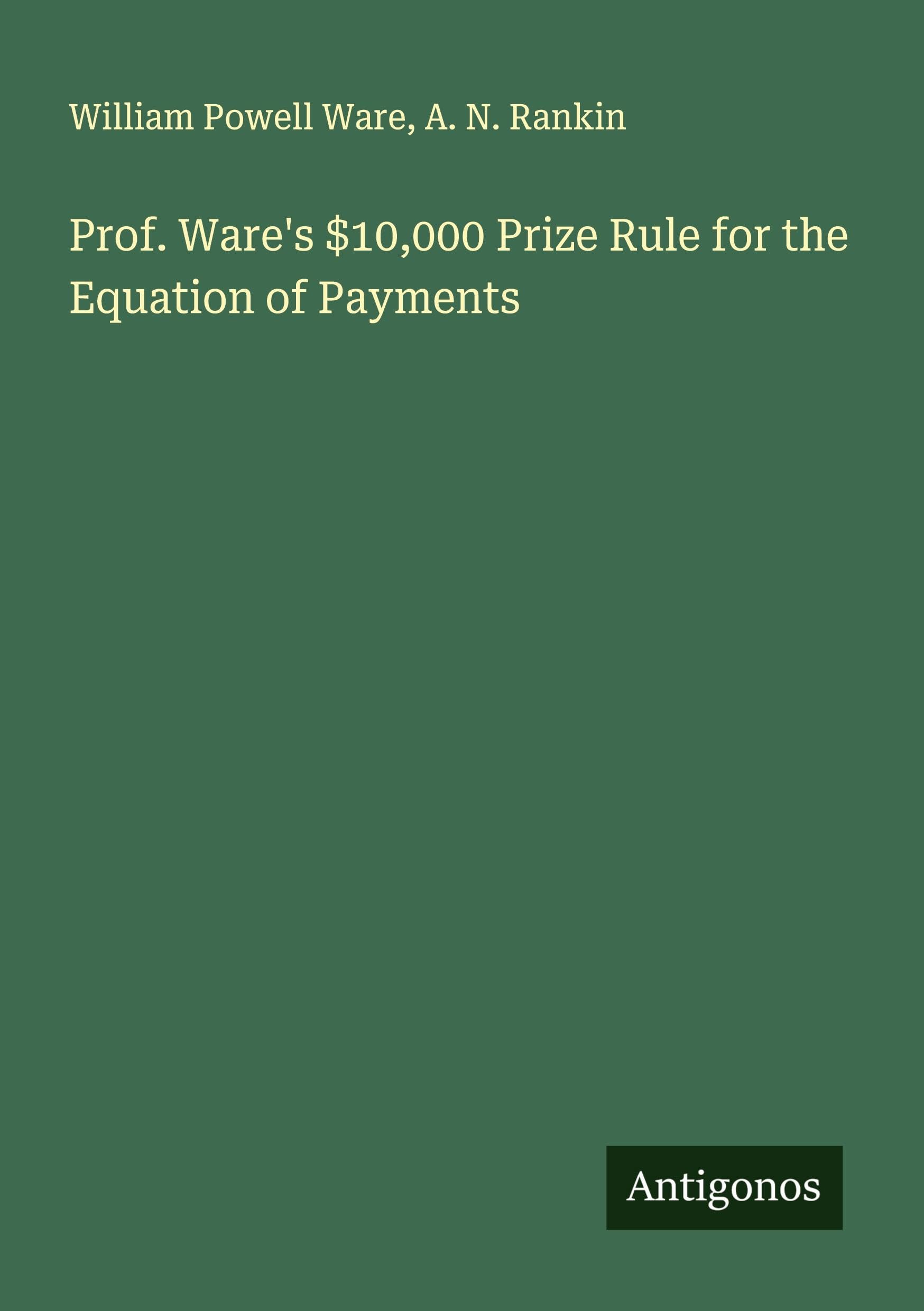 Prof. Ware's $10,000 Prize Rule for the Equation of Payments Classics