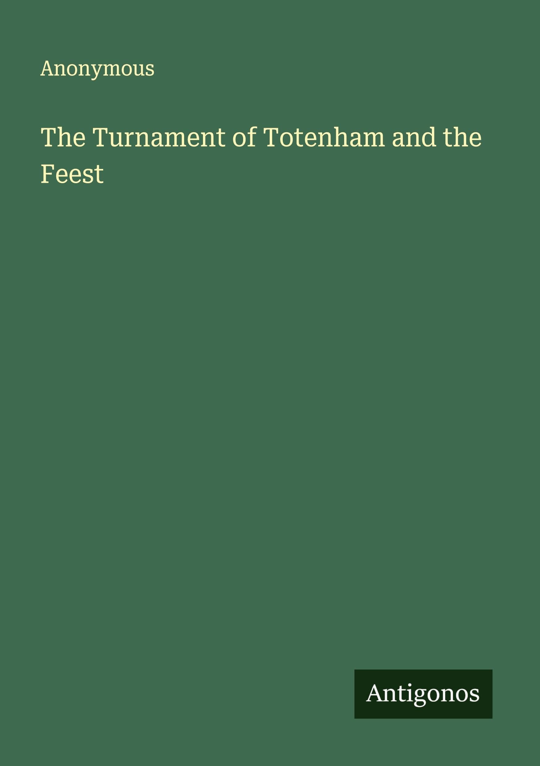 The Turnament of Totenham and the Feest Classics
