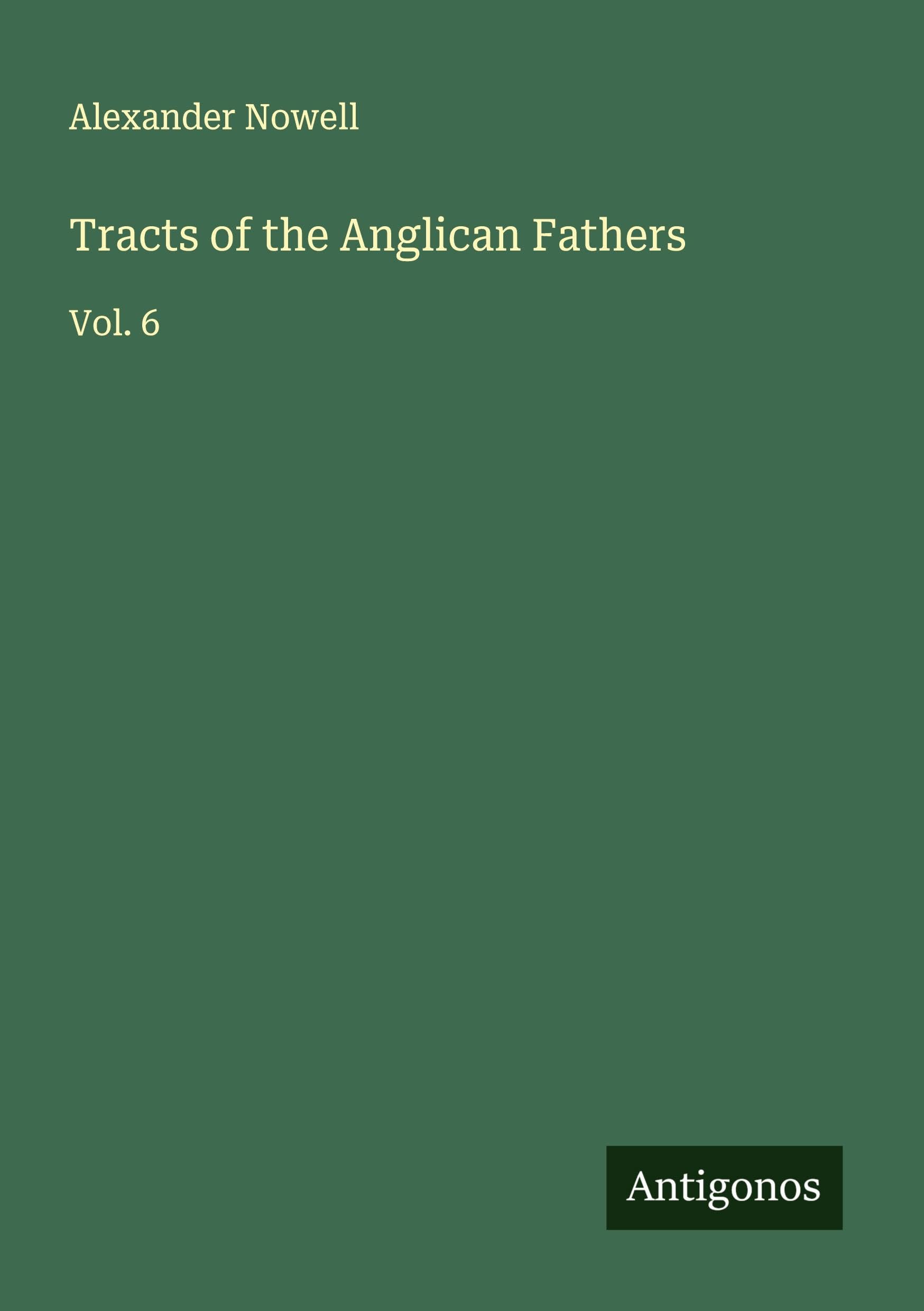 Tracts of the Anglican Fathers Classics