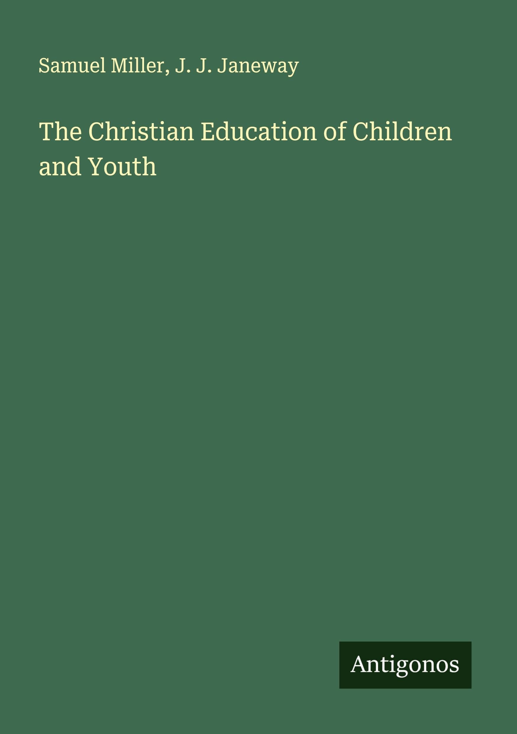 The Christian Education of Children and Youth Classics