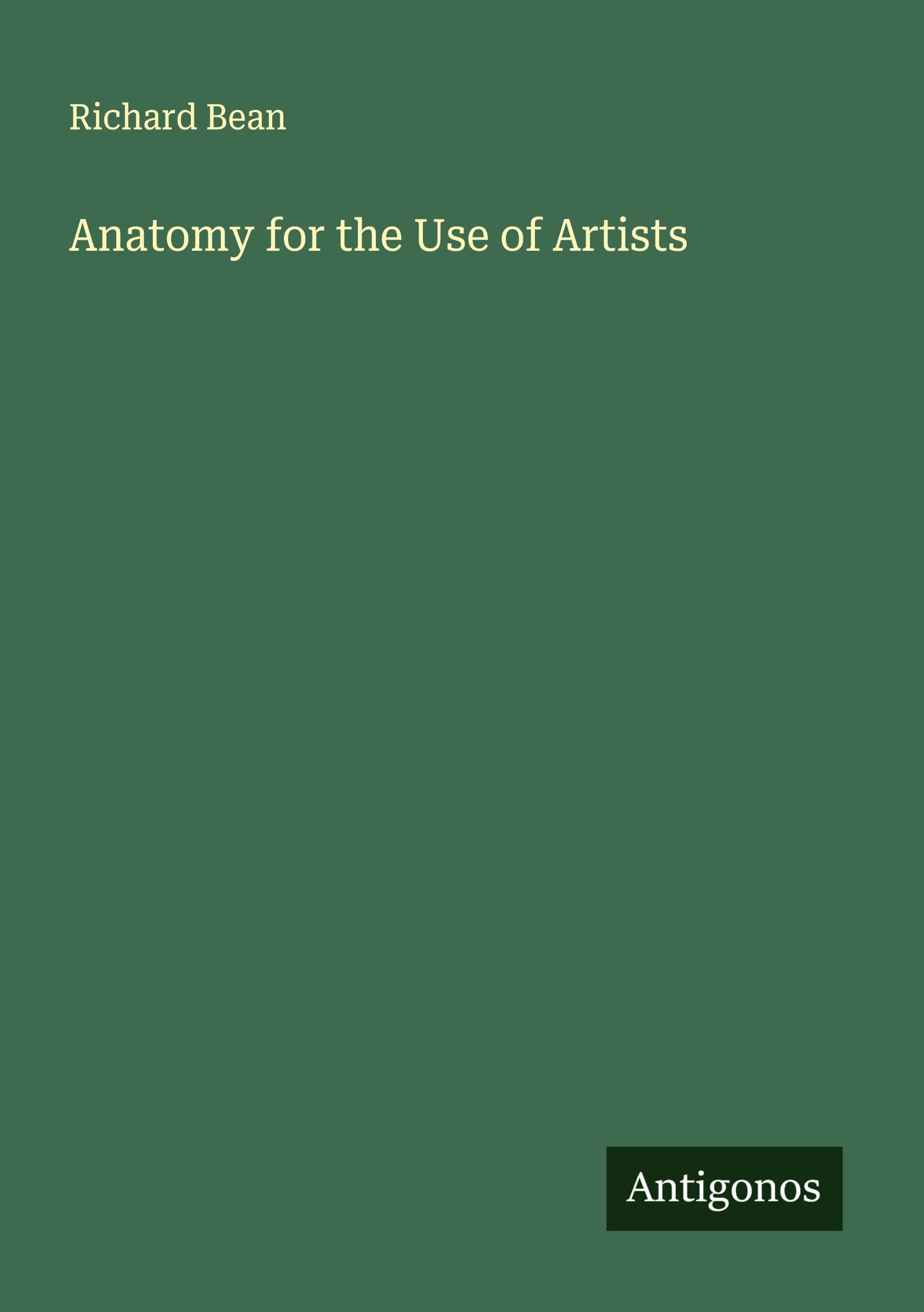 Anatomy for the Use of Artists Classics