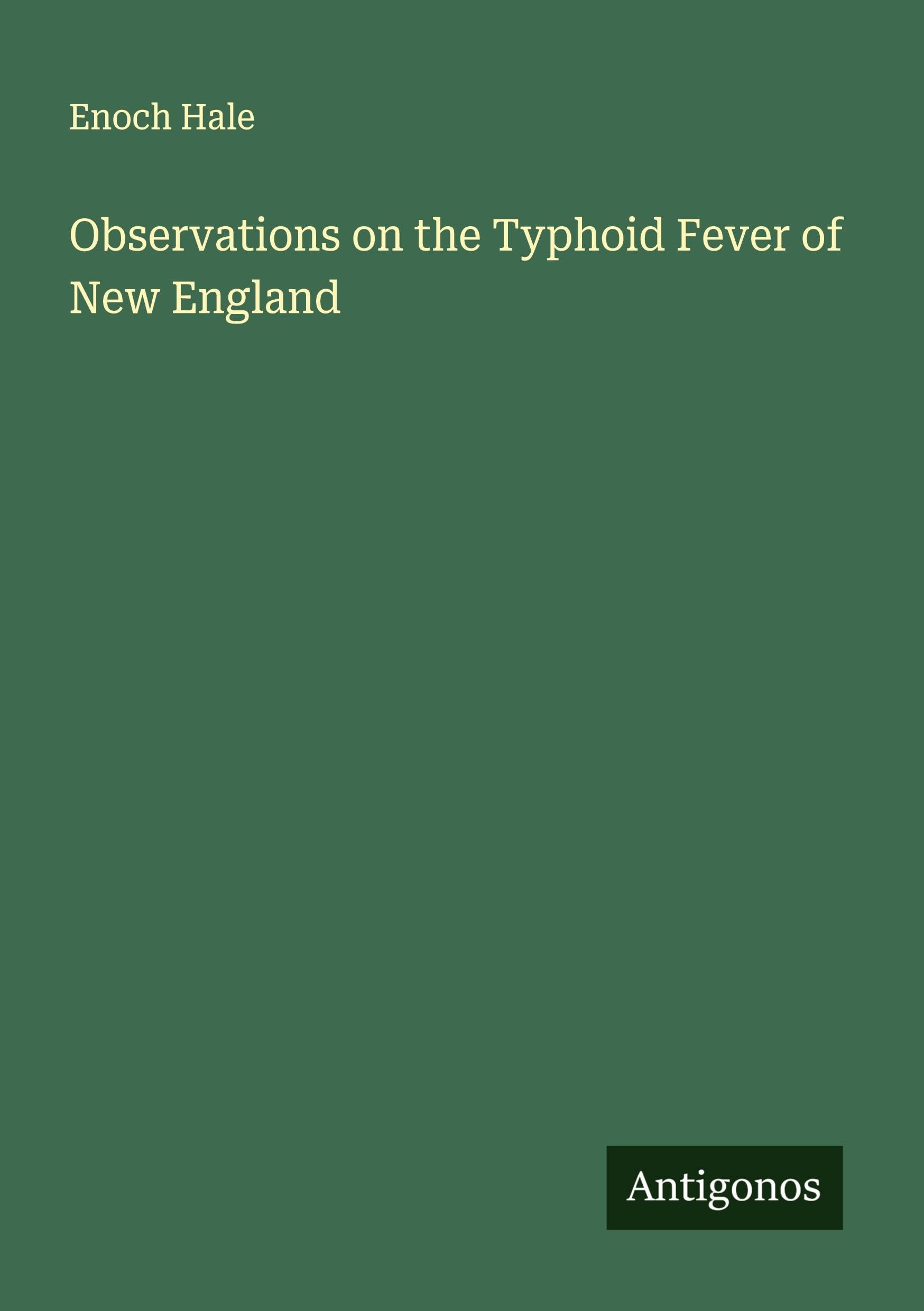 Observations on the Typhoid Fever of New England Classics