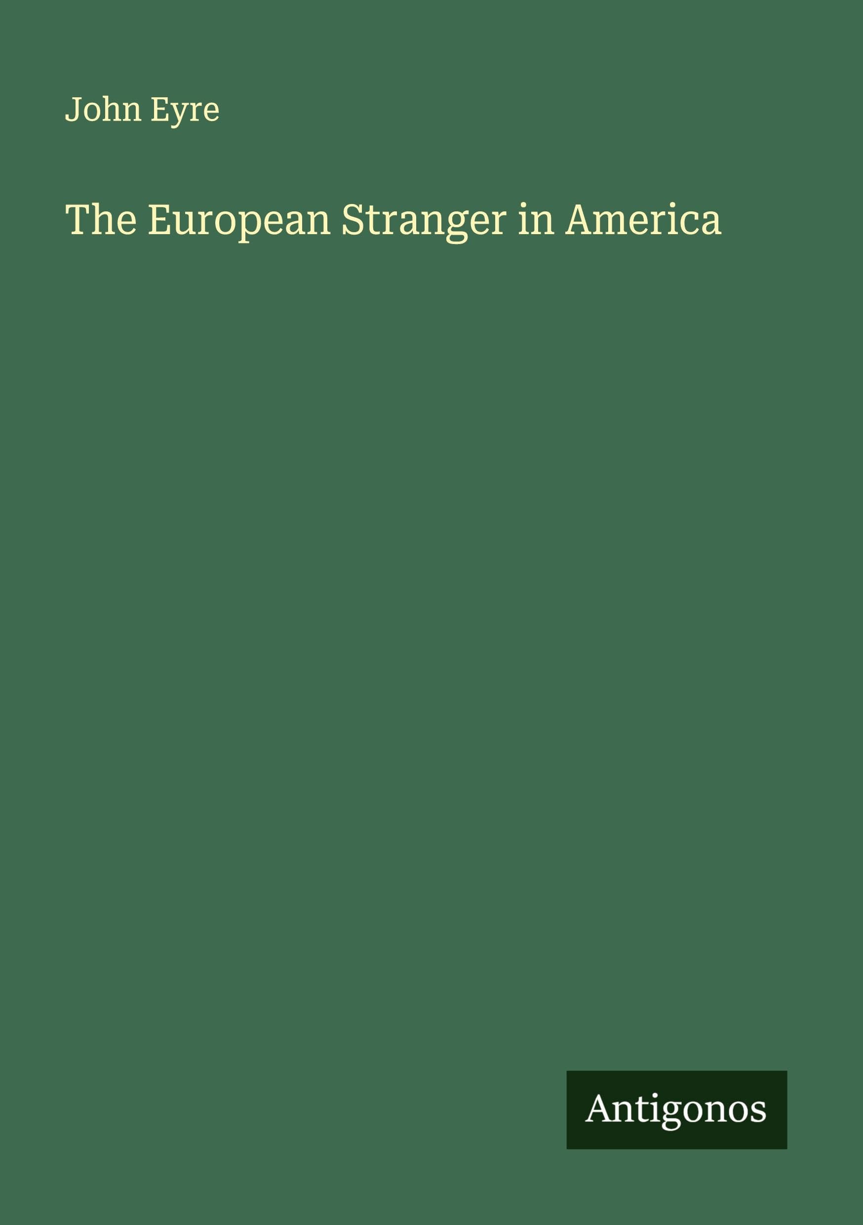 The European Stranger in America Classics